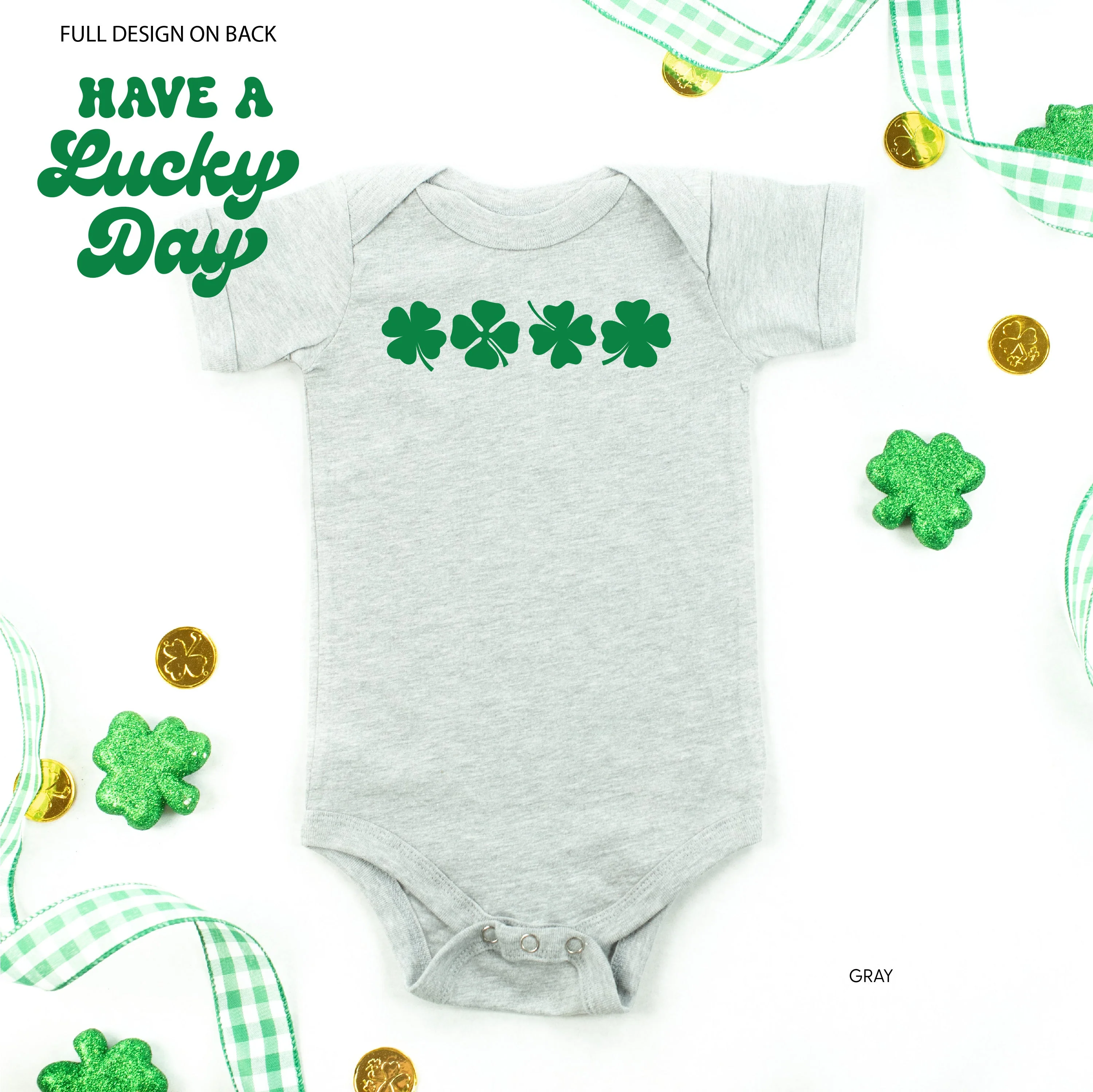 4 Shamrocks - Have a Lucky Day - Infant Bodysuit/Tee - Image 4