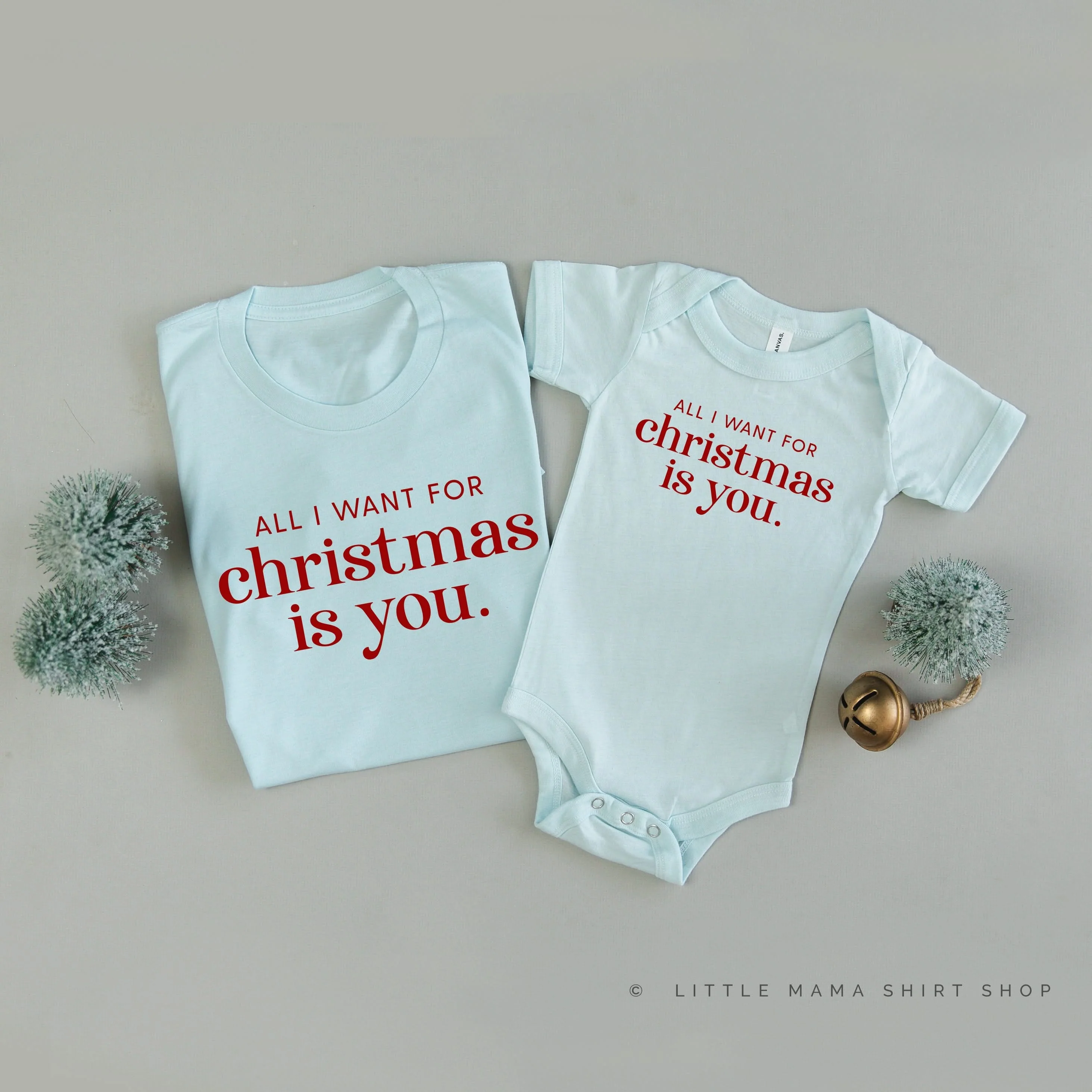 All I Want For Christmas Is You - Set of 2 Unisex Tees - Image 3