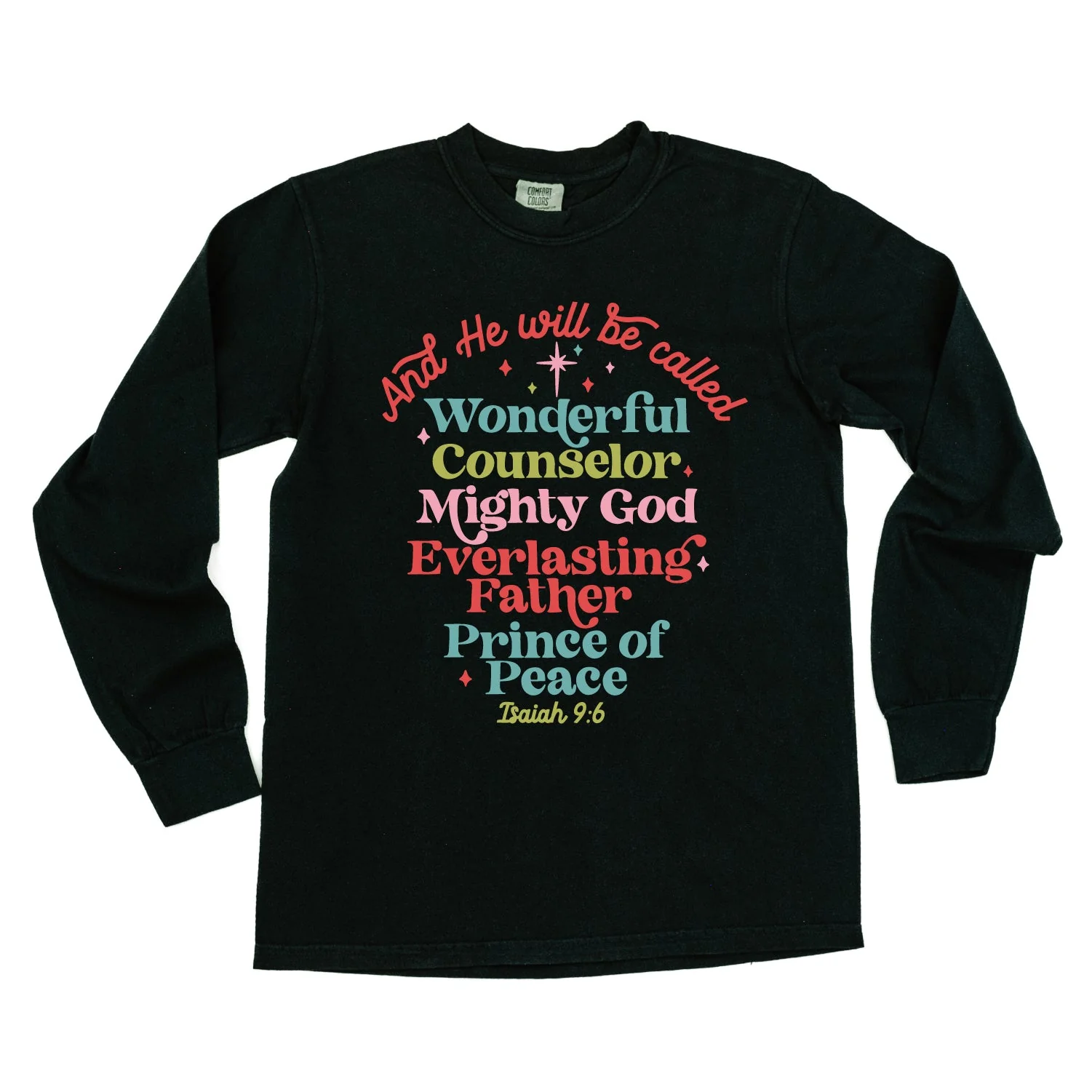 And He Will Be Called...Prince Of Peace - Long Sleeve Comfort Colors Tee - Image 3