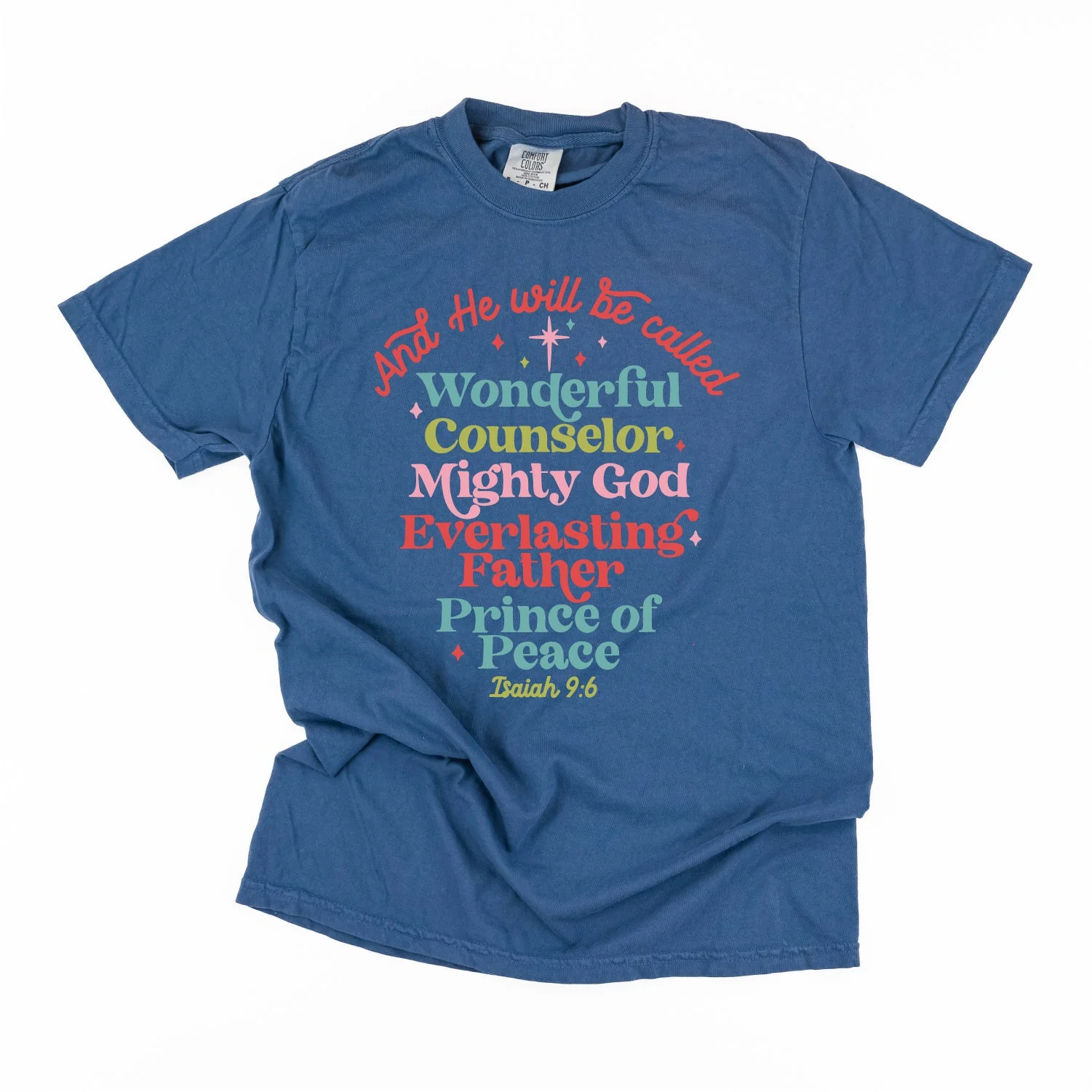 And He Will Be Called...Prince Of Peace - Comfort Colors Tee - Image 4