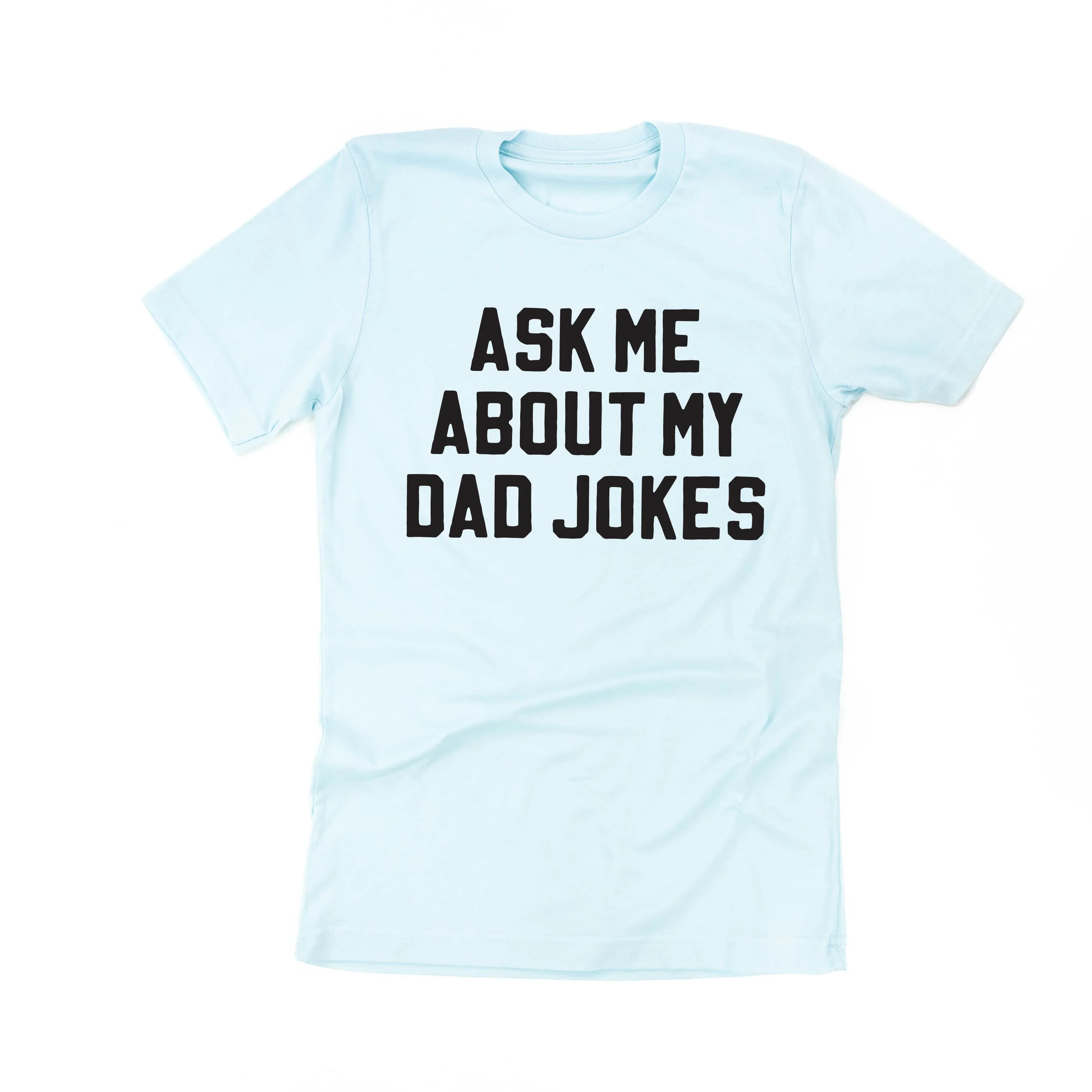 Ask Me About My Dad Jokes - Unisex Tee - Image 5