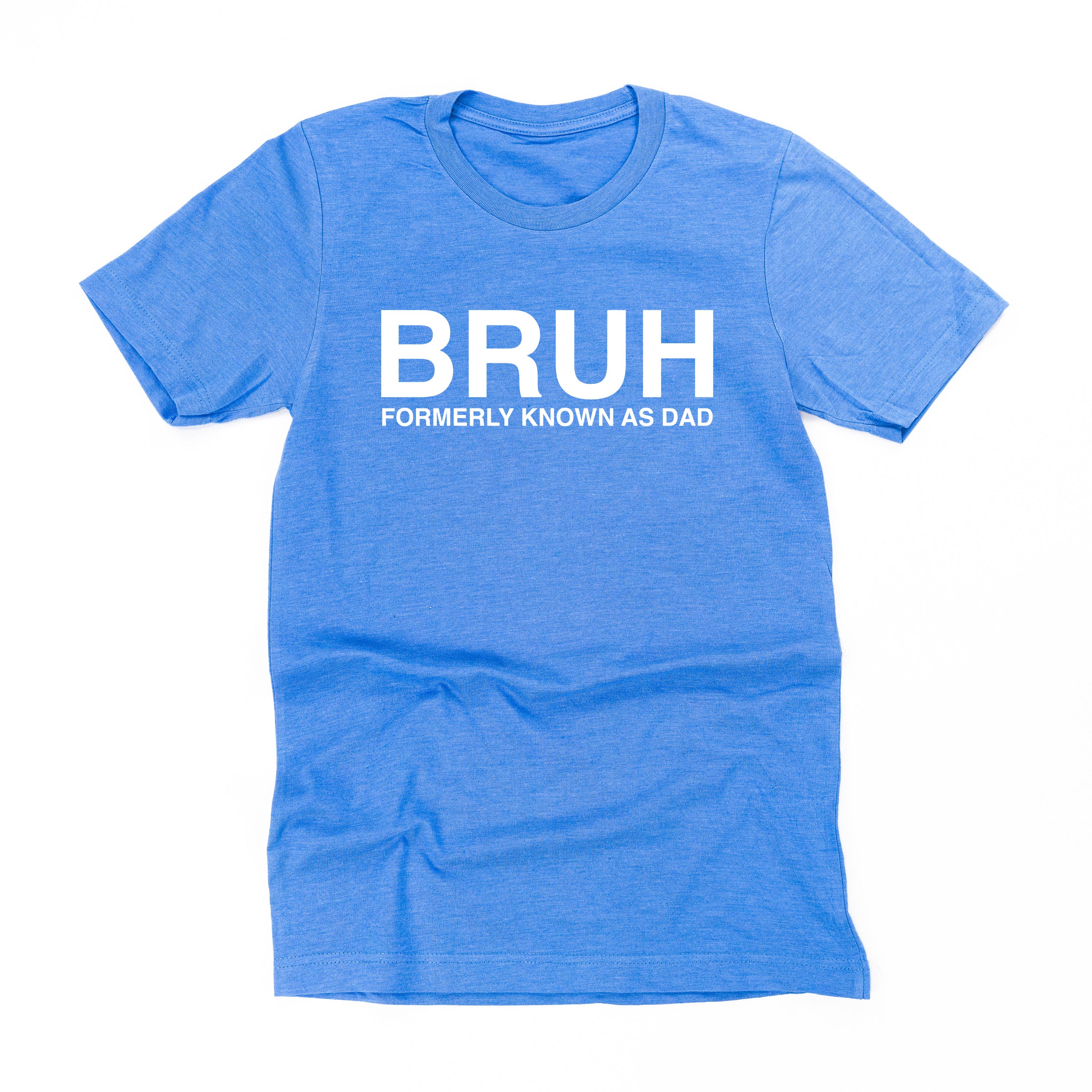 Bruh Formerly Known As Dad - Unisex Tee - Image 3