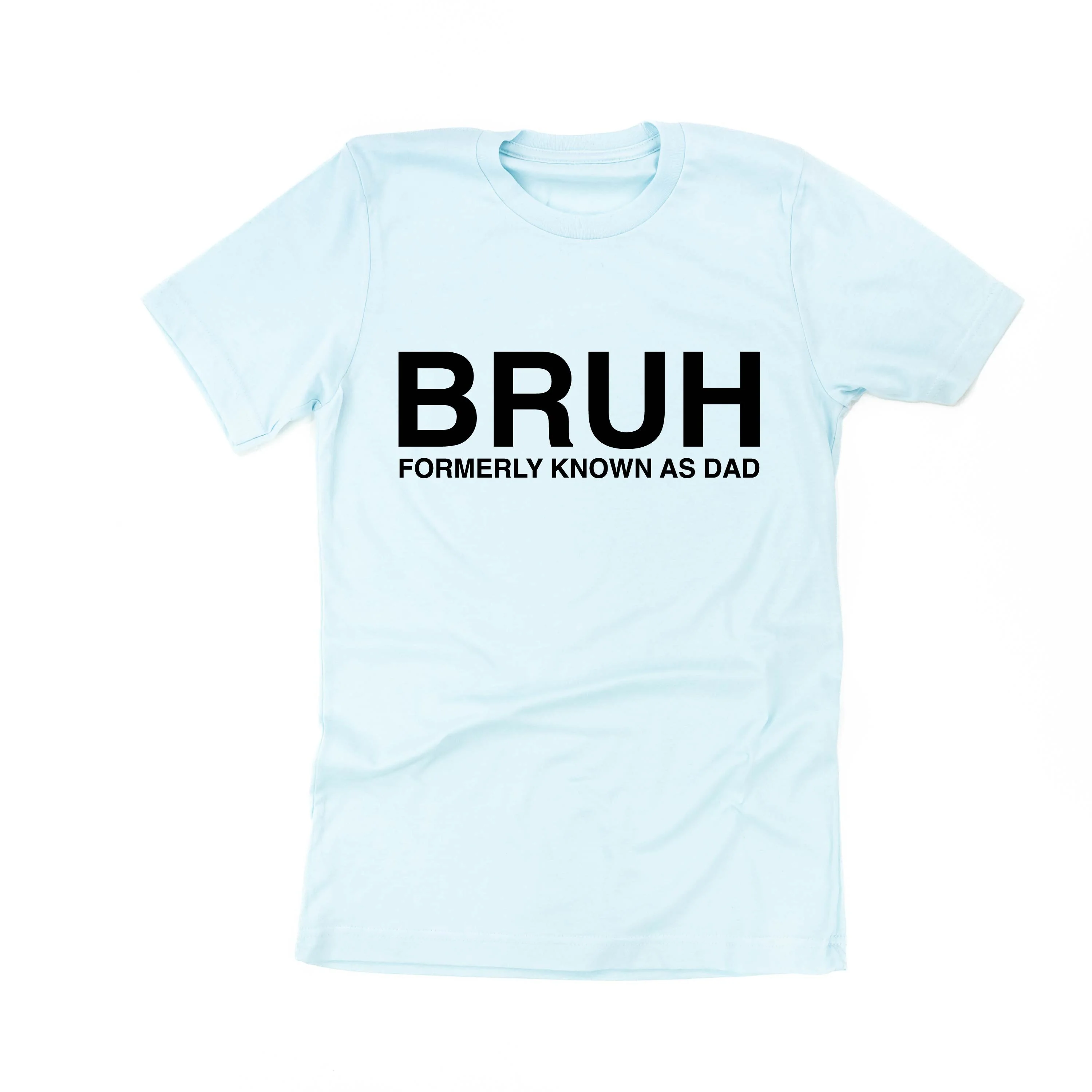 Bruh Formerly Known As Dad - Unisex Tee - Image 4