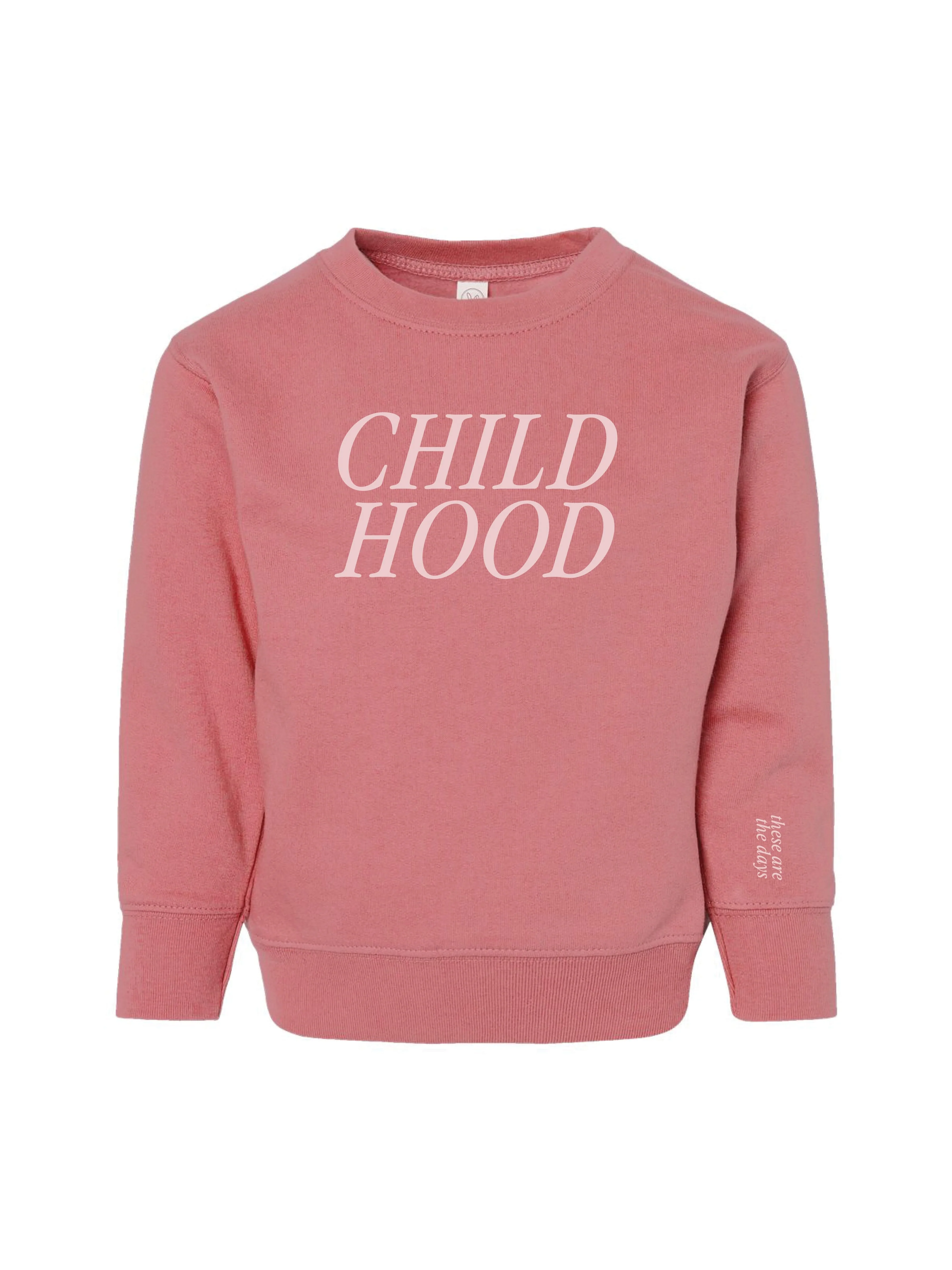 Childhood – Someday We’ll Miss Today – Tone on Tone Childhood Sweatshirt  | Little Mama Shirt Shop - Image 2