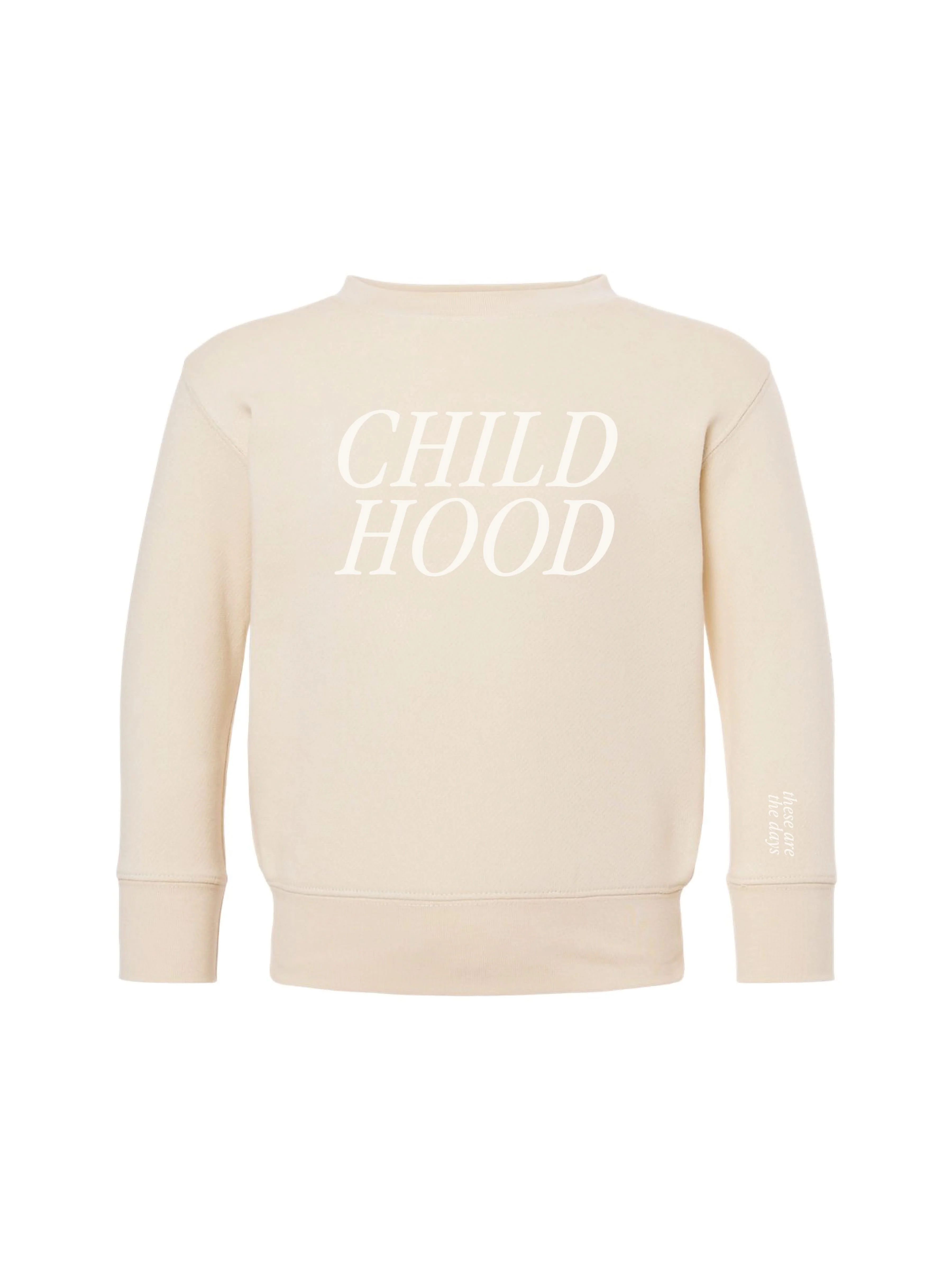 Childhood – Someday We’ll Miss Today – Tone on Tone Childhood Sweatshirt  | Little Mama Shirt Shop - Image 3