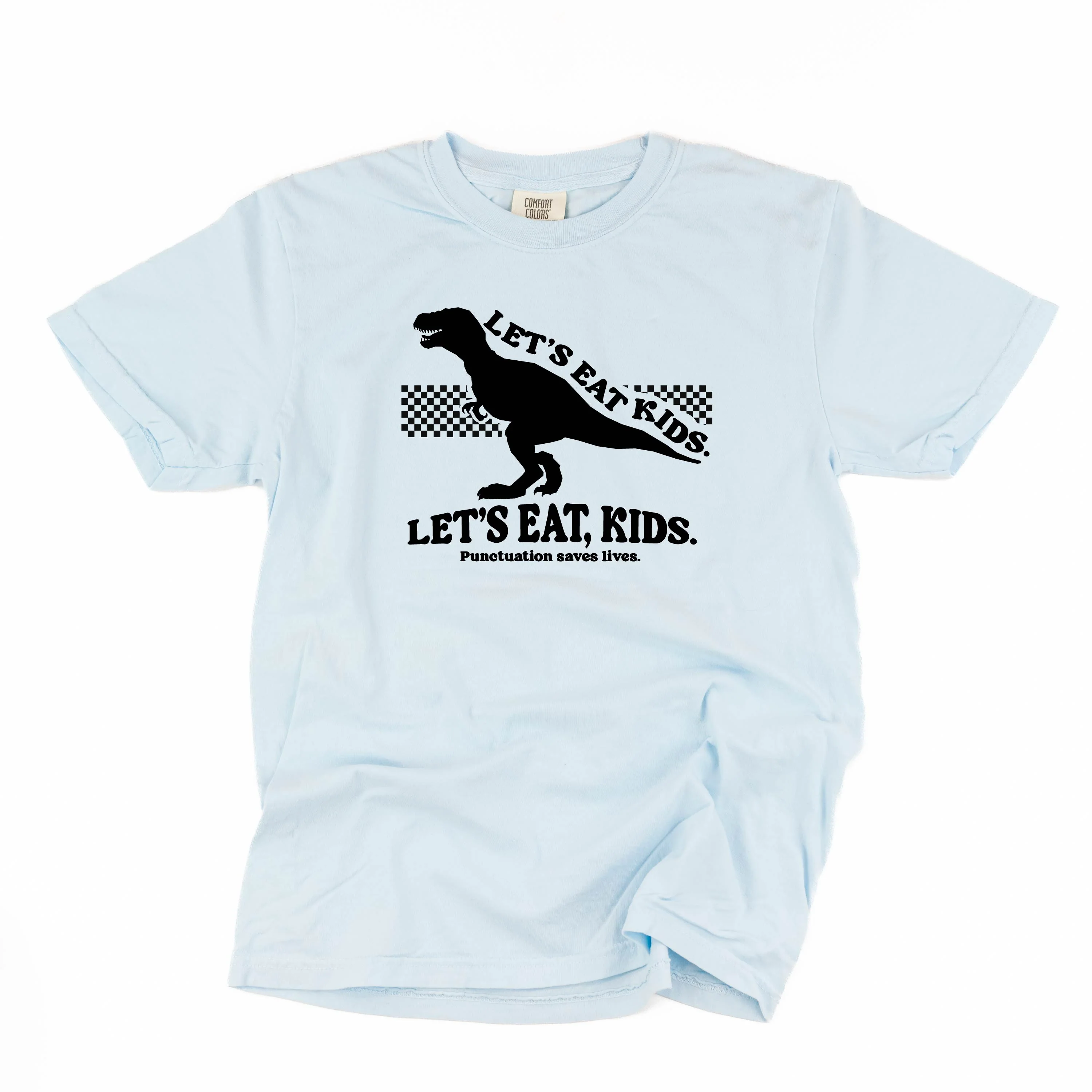 Let's Eat, Kids. - Comfort Colors Tee - Image 10