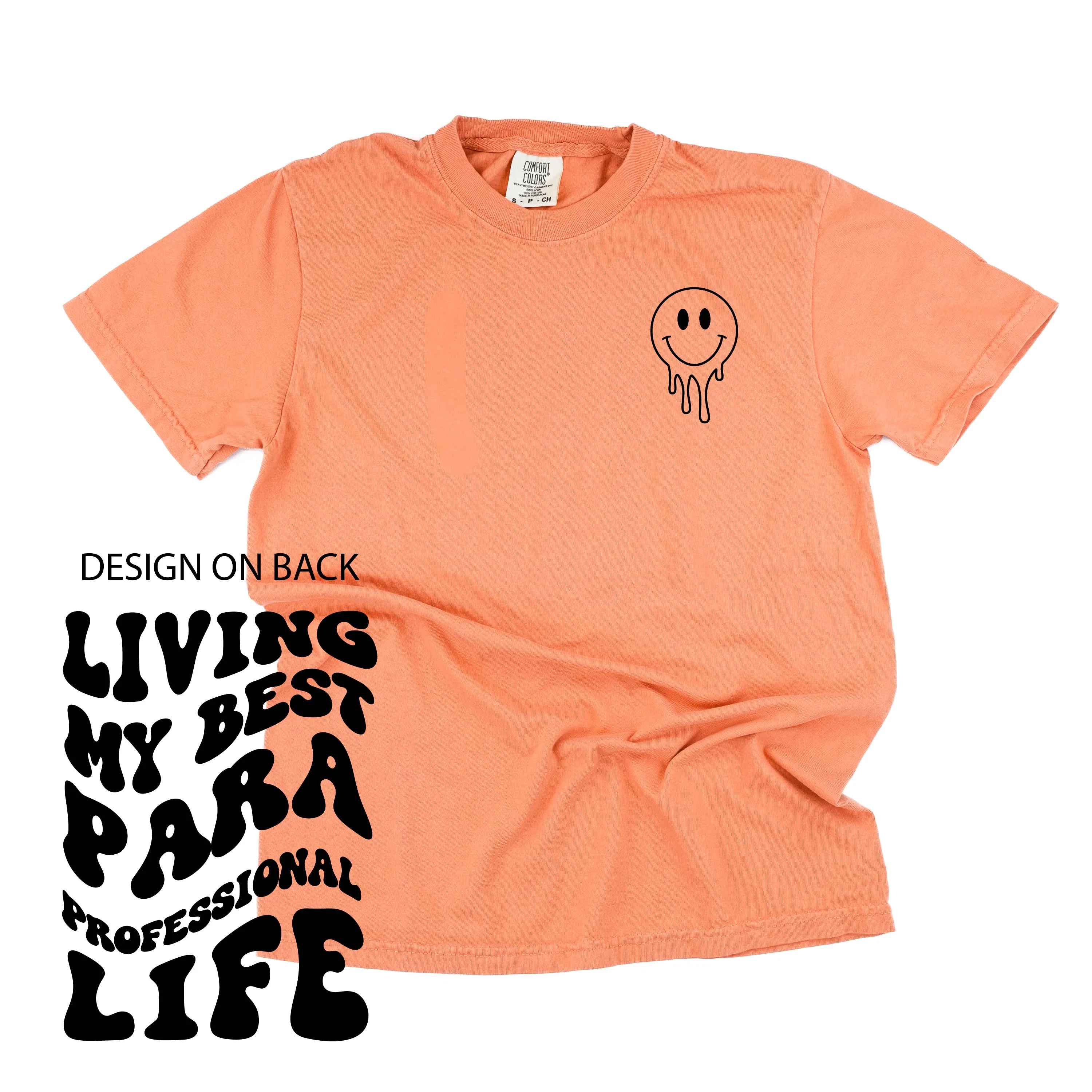 Living My Best Para Professional Life - Melty Smiley (pf & b) - Comfort Colors Tee - Image 12