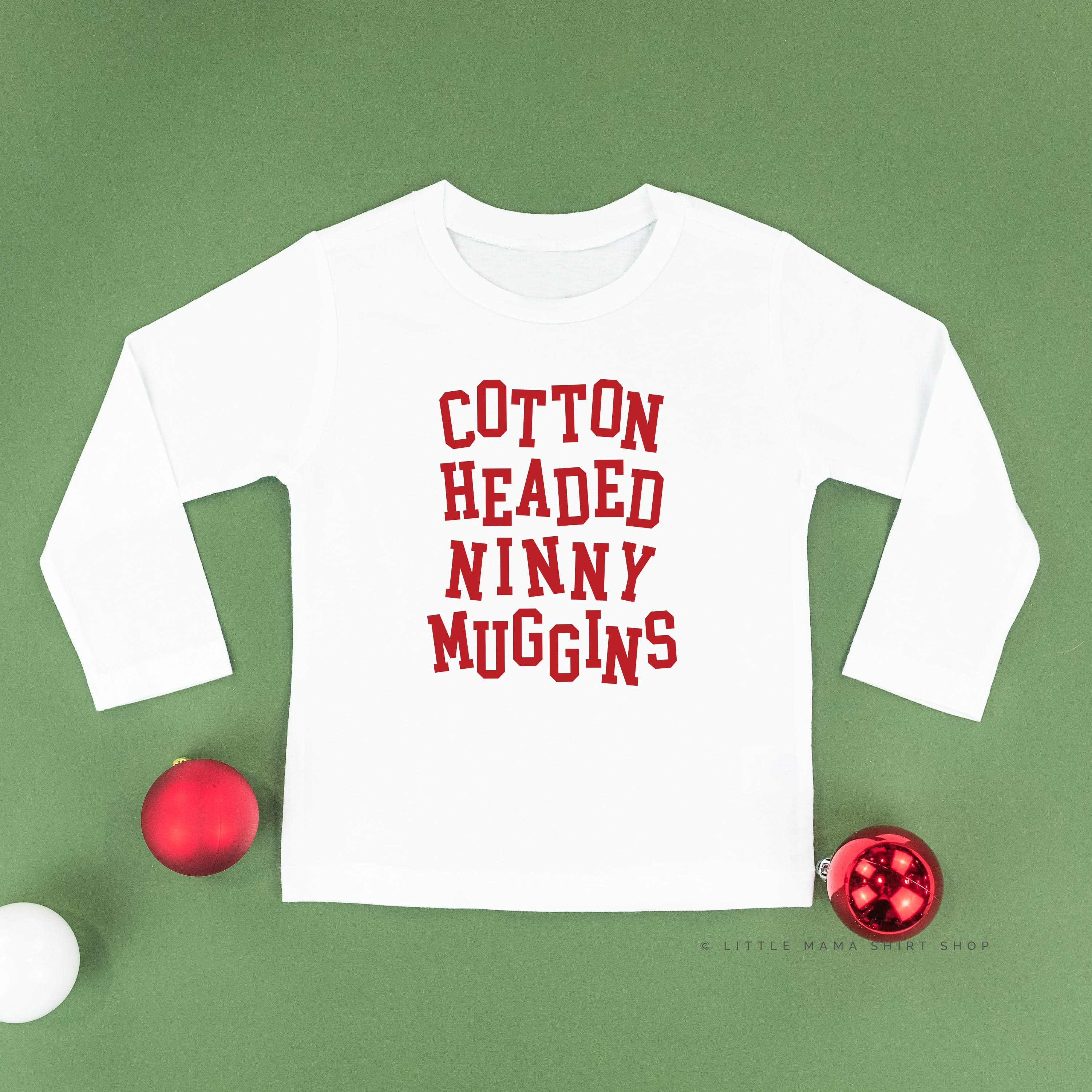 Cotton Headed Ninny Muggins - Child Long Sleeve Tee - Image 4