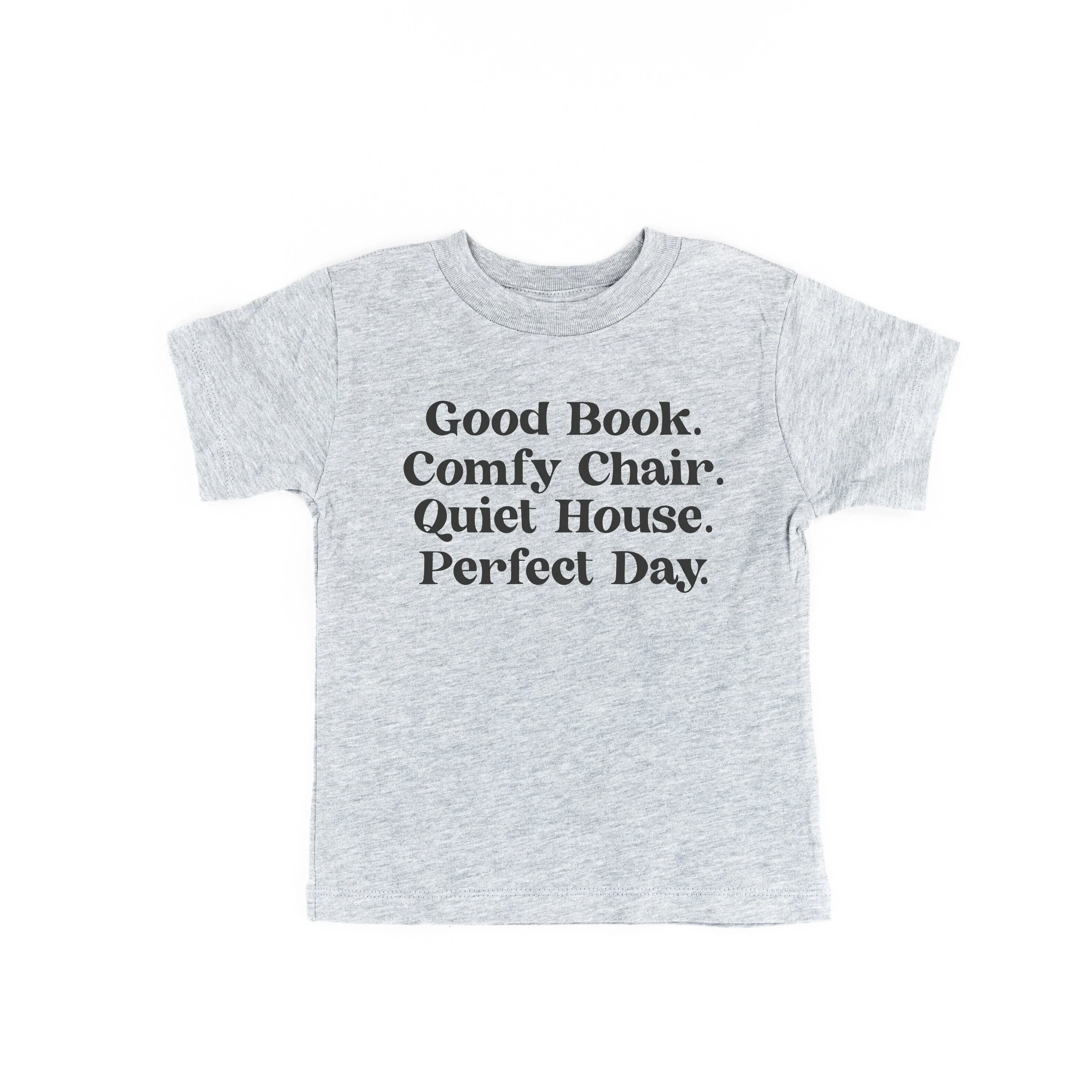 Good Book. Comfy Chair. Quiet House. Perfect Day. - Child Tee - Image 10