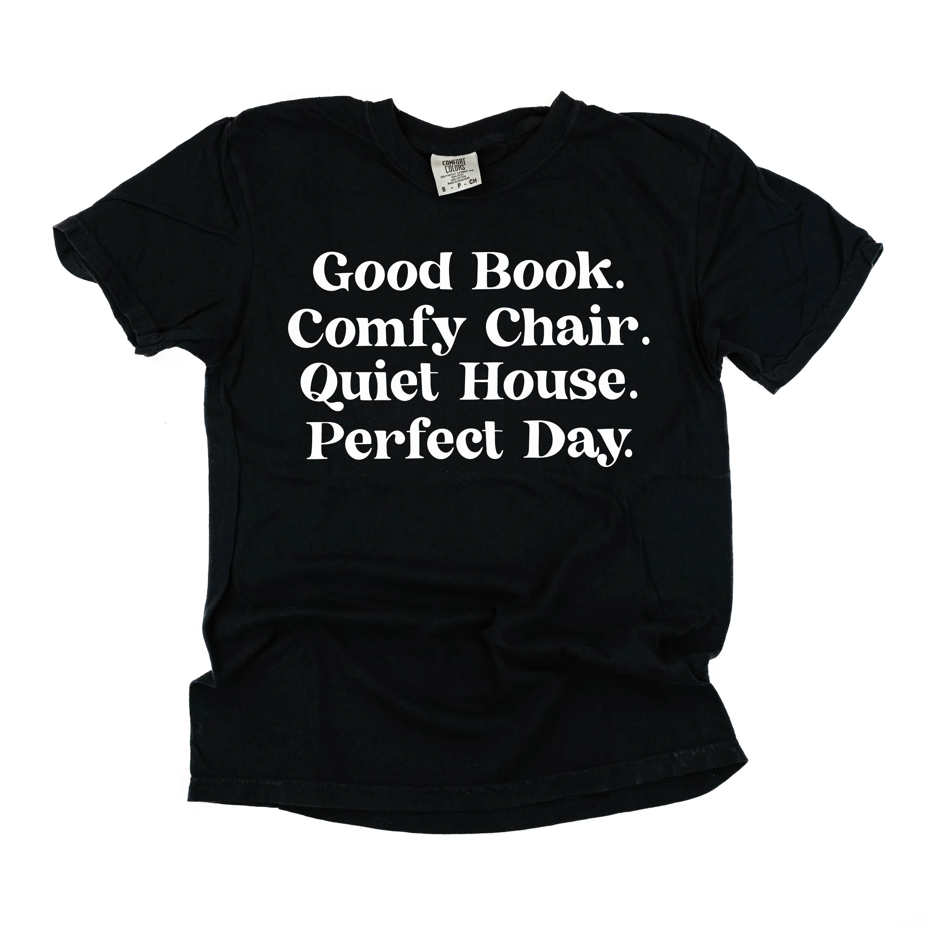 Good Book. Comfy Chair. Quiet House. Perfect Day. - Comfort Colors Tee - Image 2