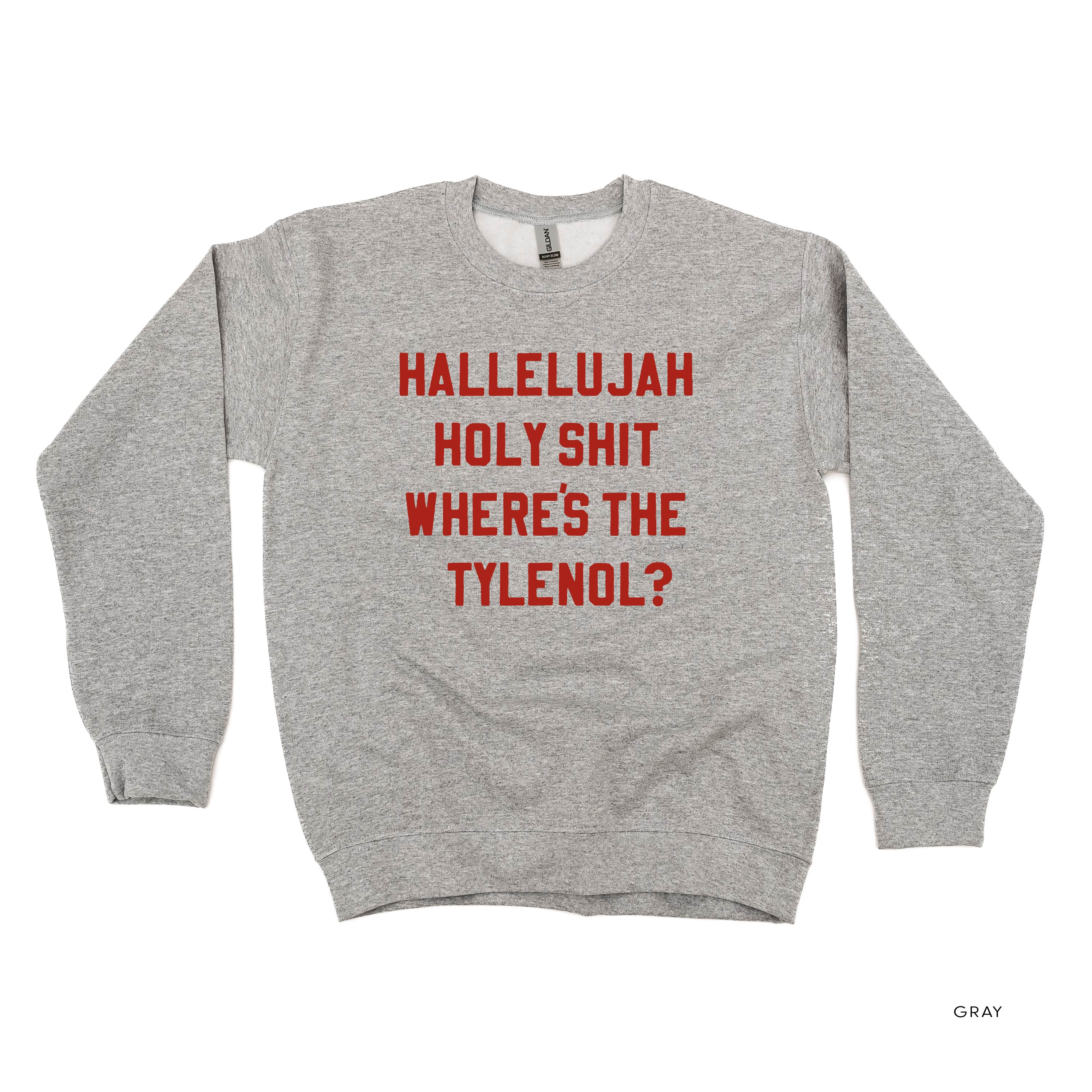 Hallelujah Holy Shit Where's The Tylenol? - Basic Fleece - Image 8