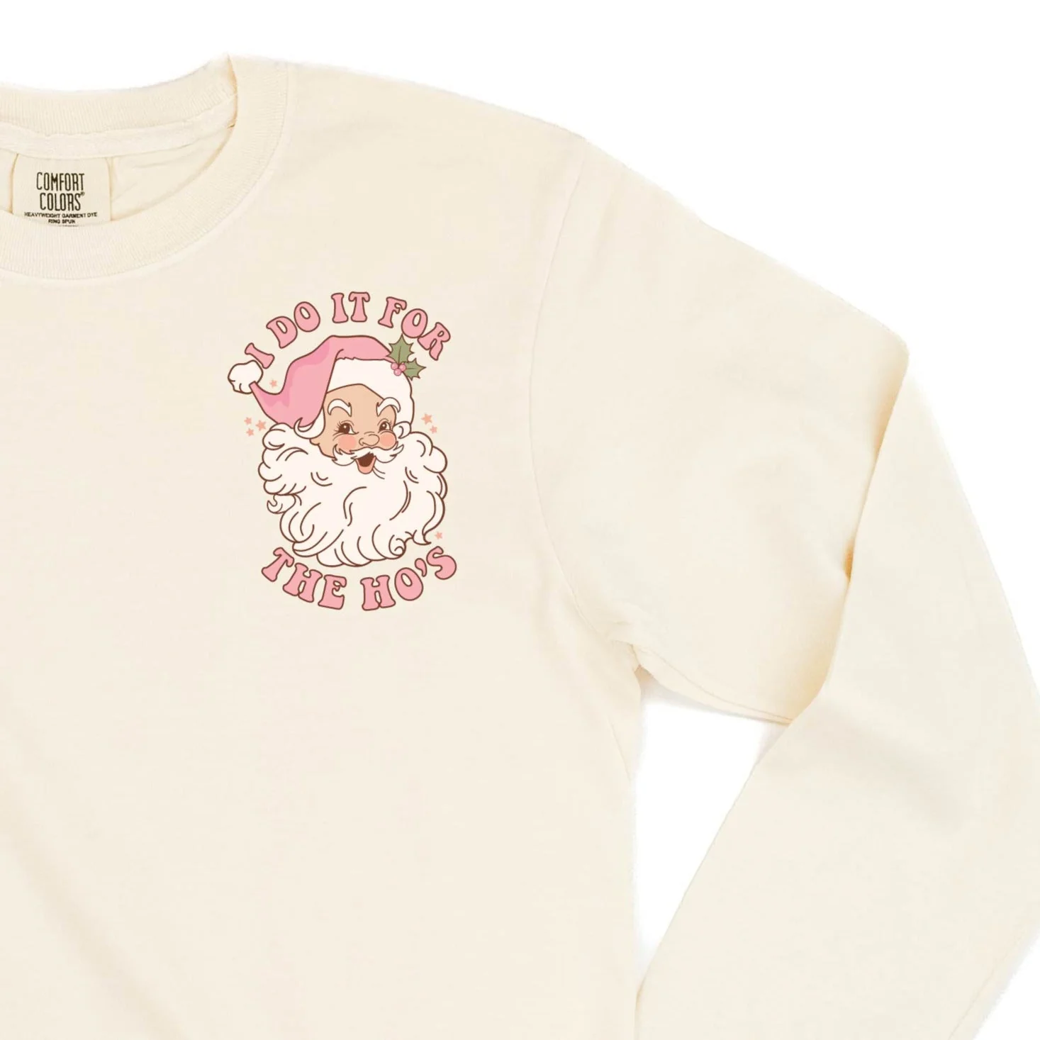 I Do It For The Ho's (Santa) - Fa La La (pf&b) - Long Sleeve Comfort Colors Tee - Image 3