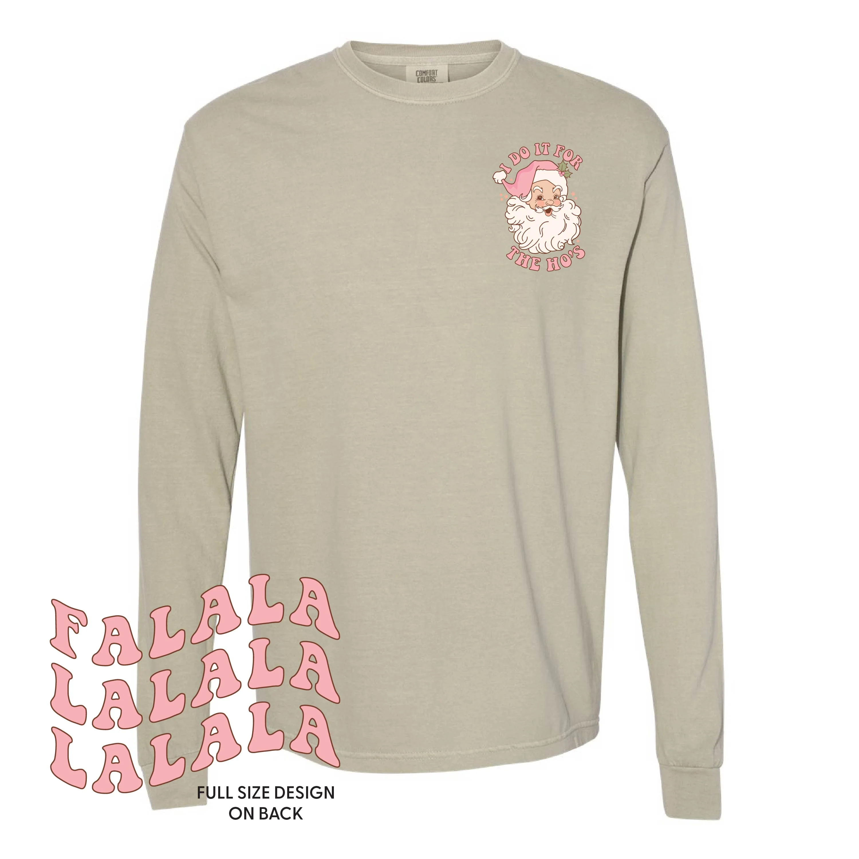 I Do It For The Ho's (Santa) - Fa La La (pf&b) - Long Sleeve Comfort Colors Tee - Image 9