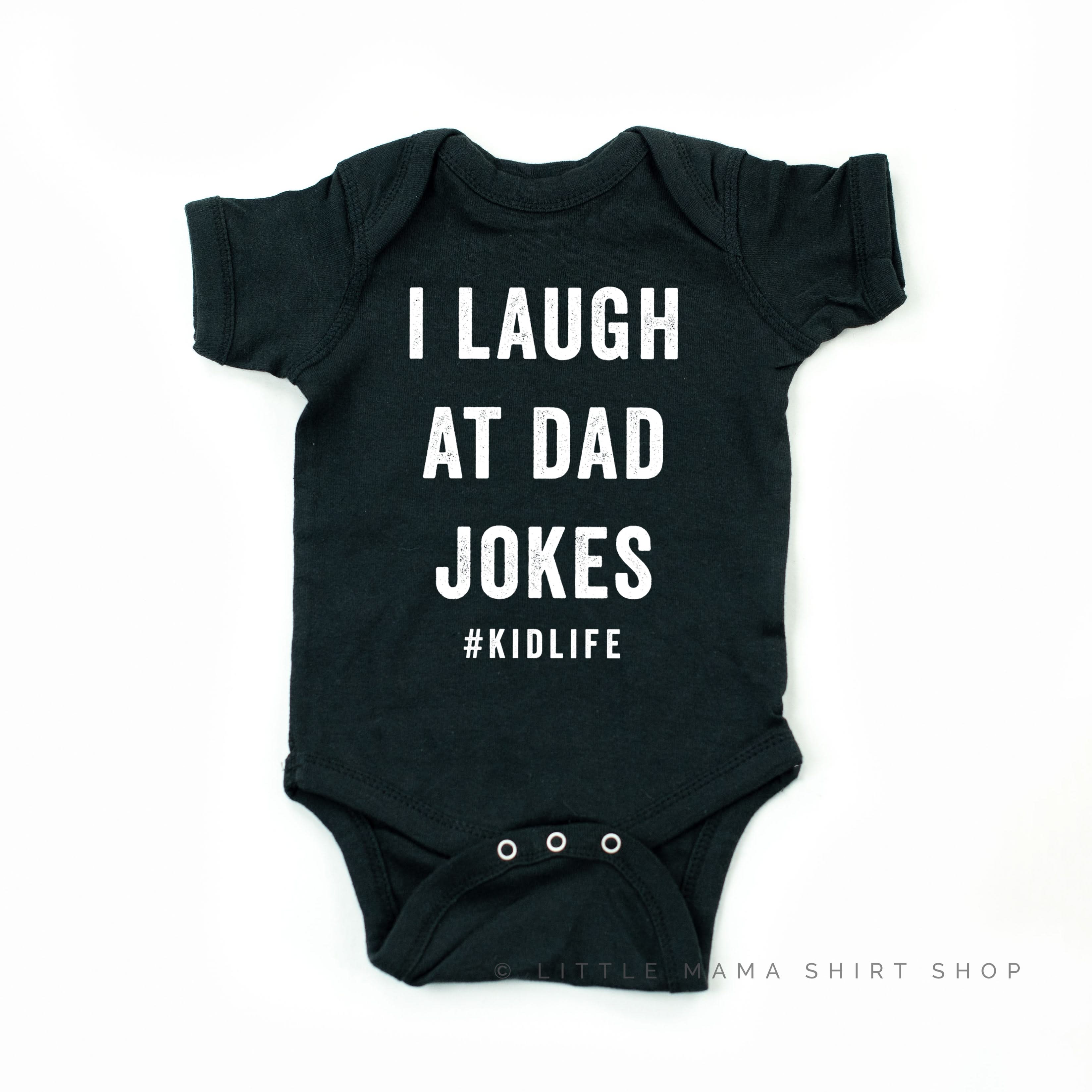 I Laugh at Dad Jokes #KidLife - Child Tee - Image 3