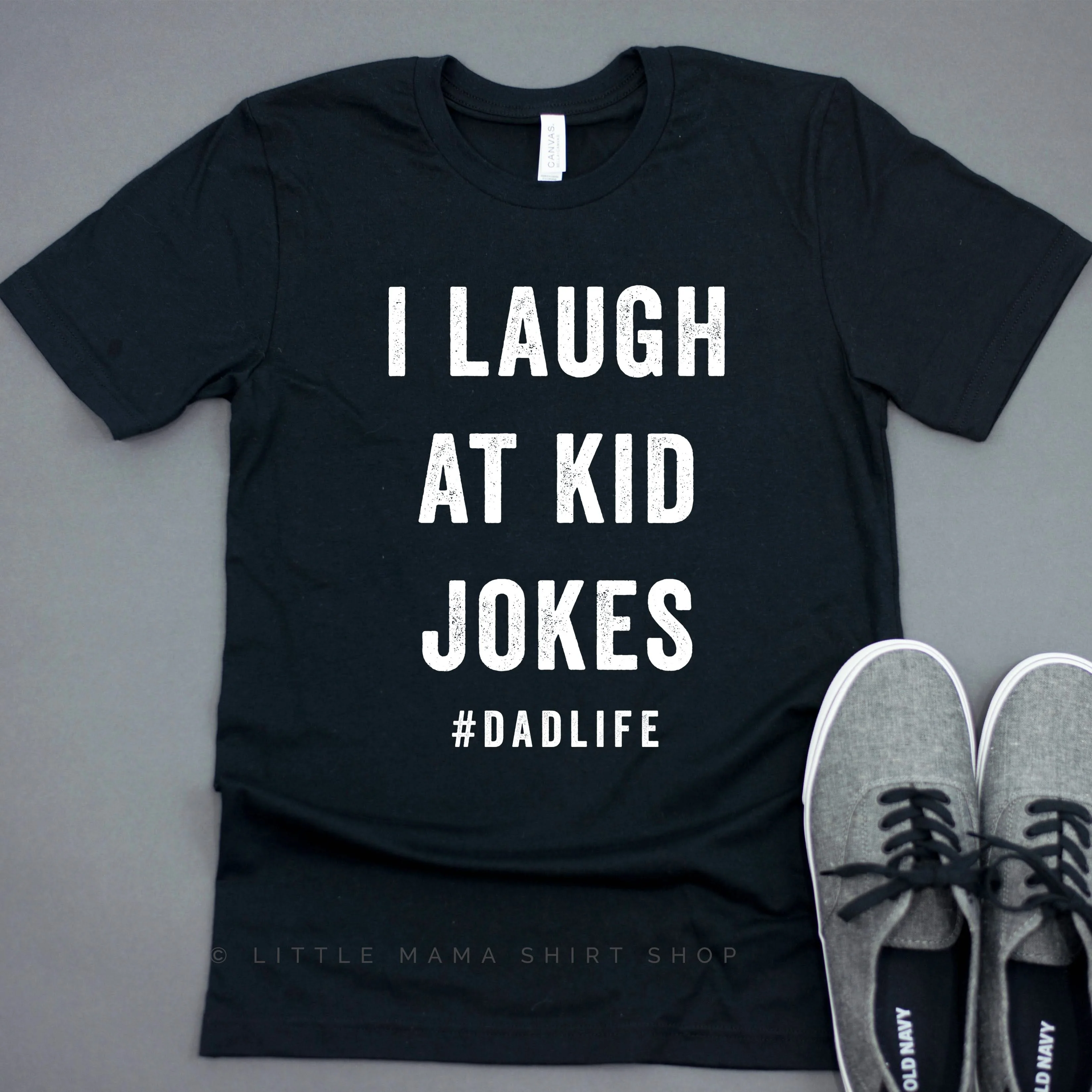 I Laugh At Kid Jokes #DadLife - Unisex Tee - Image 3