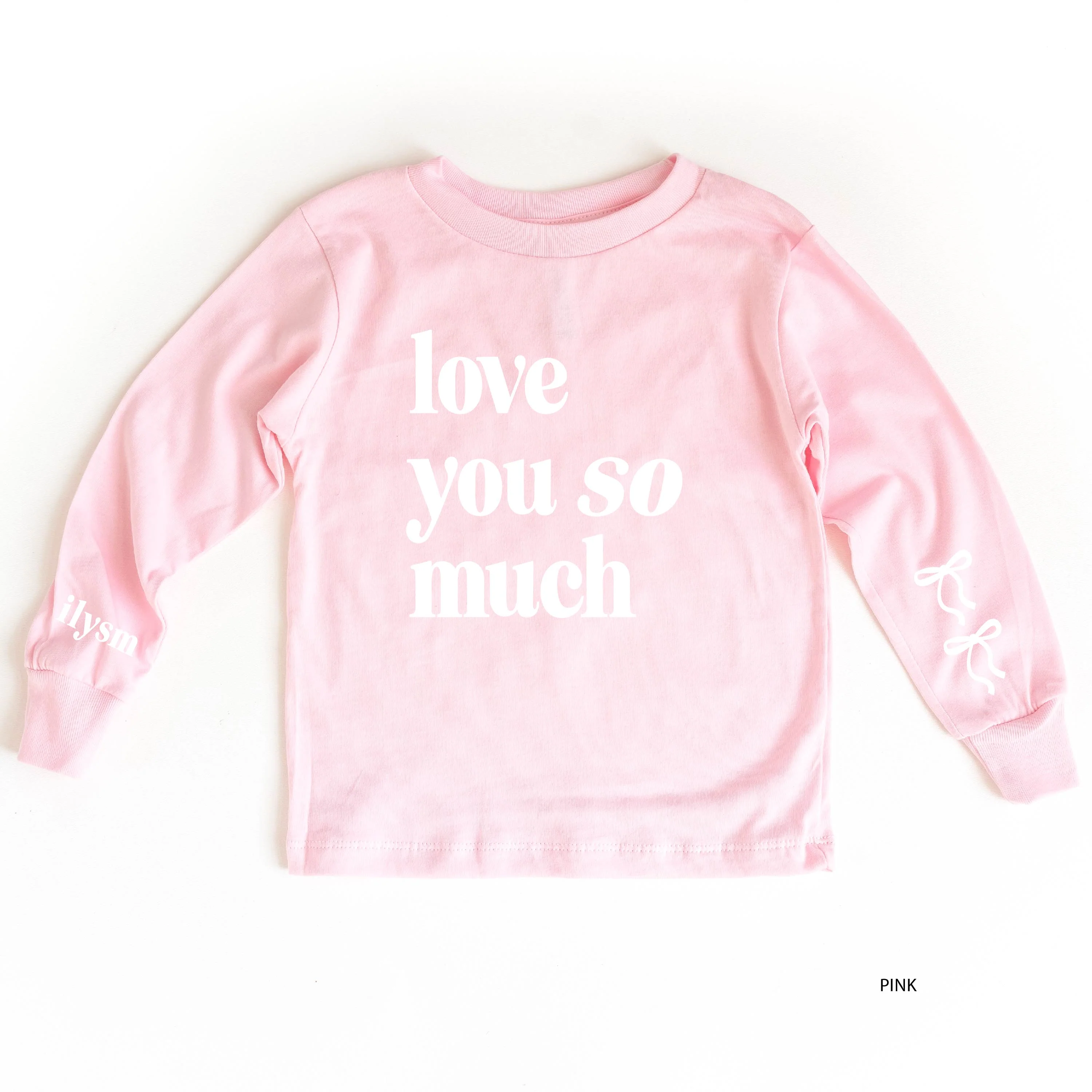 Love You So Much - ILYSM - Child Long Sleeve Tee - Image 5