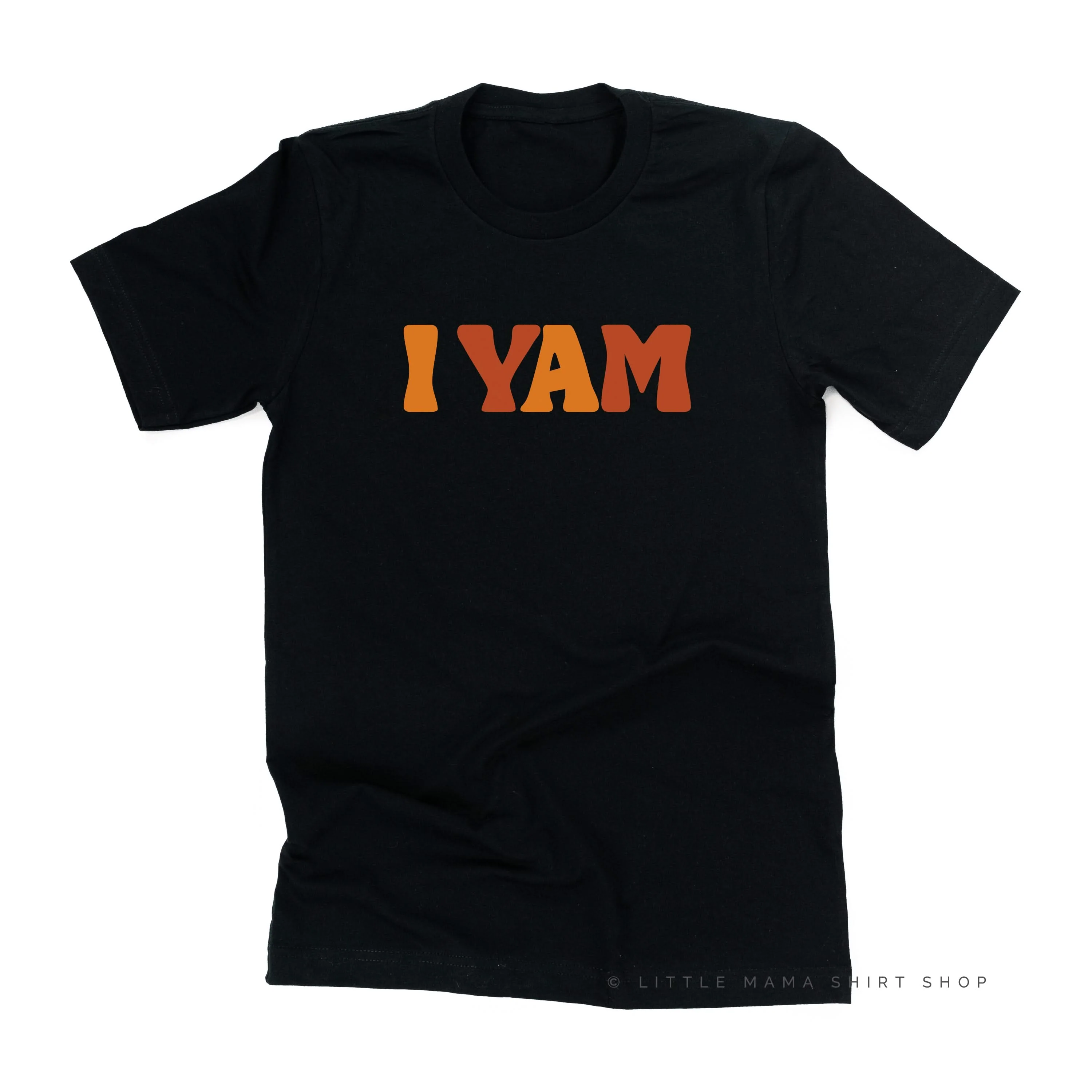 I Yam - Unisex Tee - Image 7