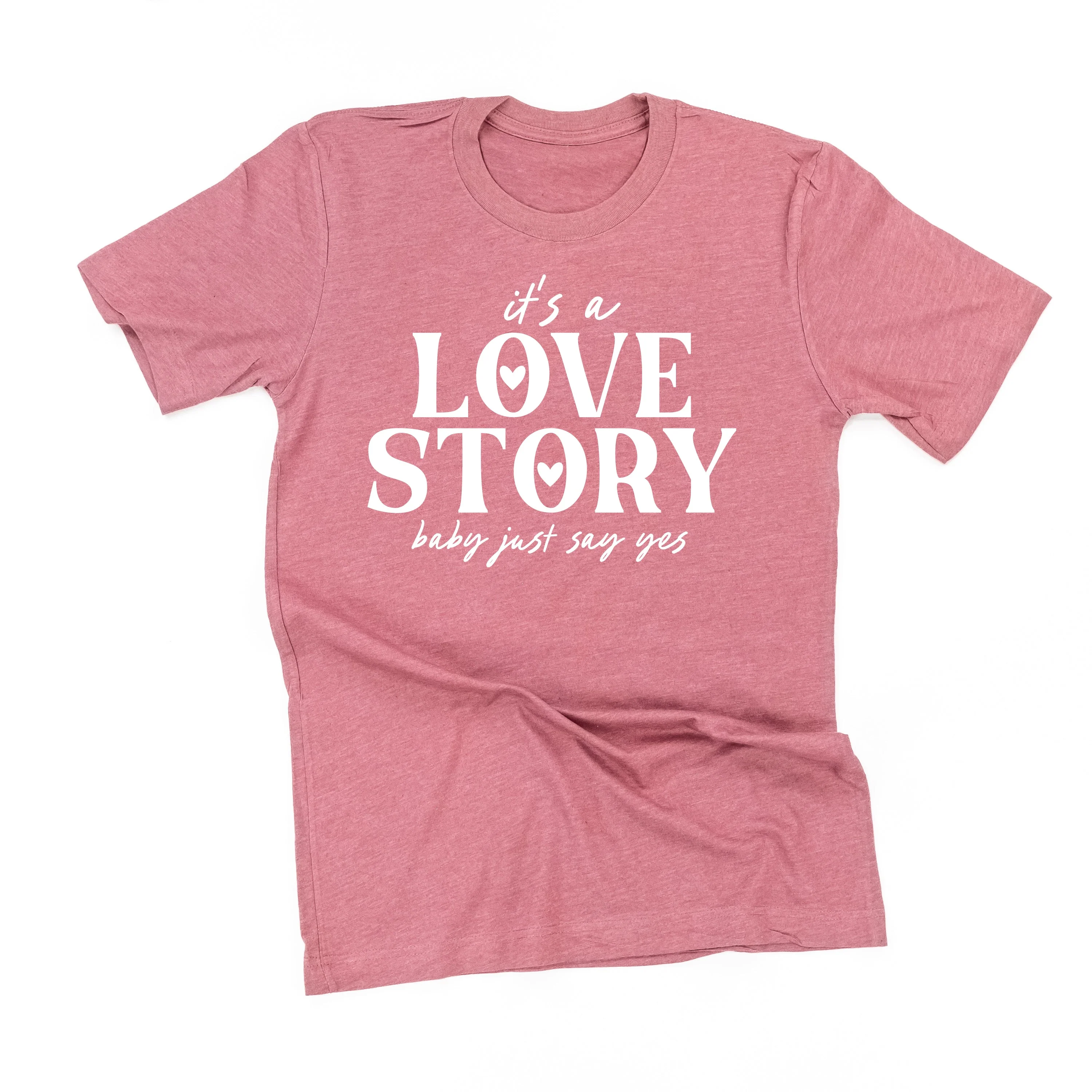 It's A Love Story Baby Just Say Yes - Unisex Tee - Image 5