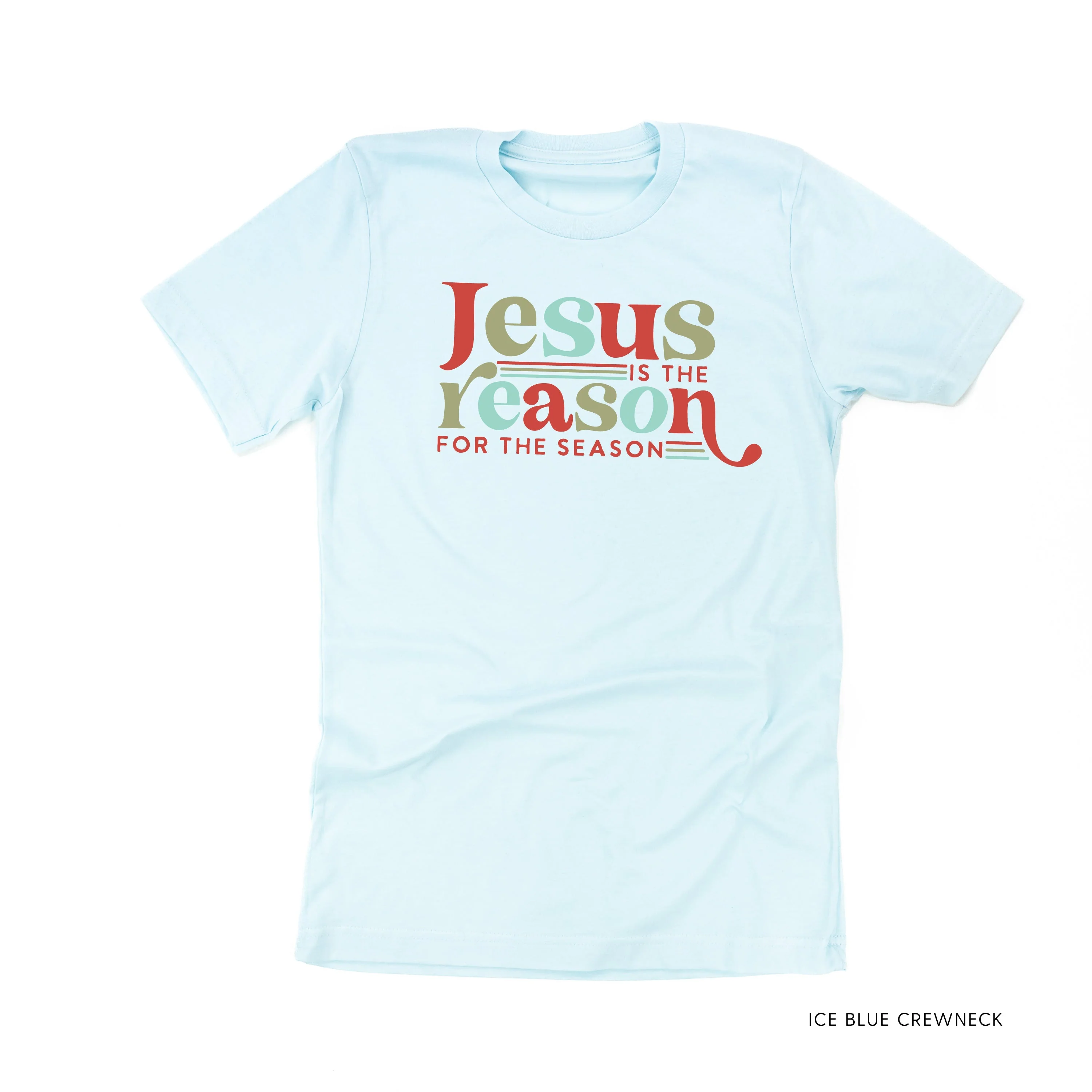 Jesus Is The Reason For The Season - Unisex Tee - Image 4