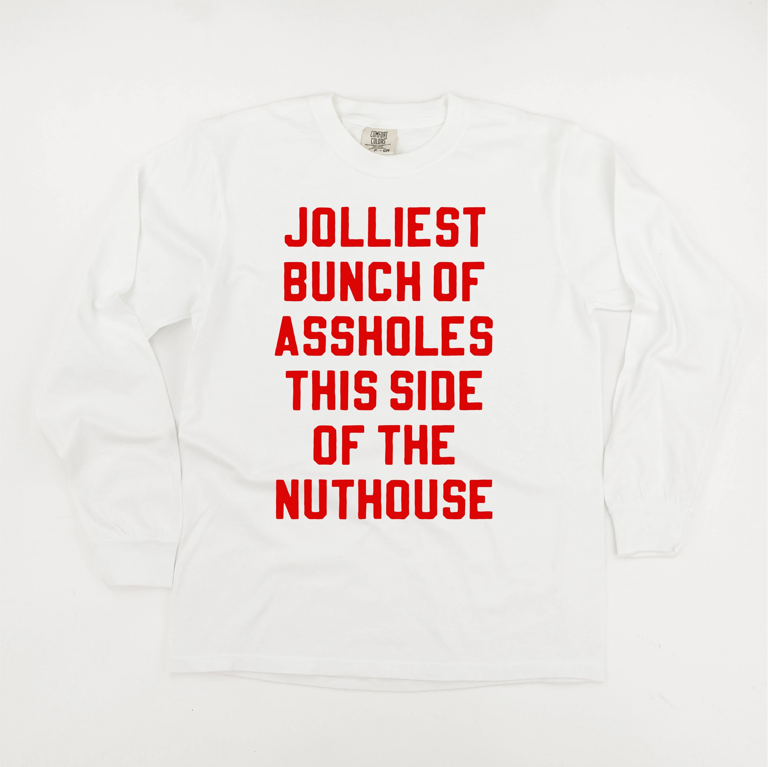 Jolliest Bunch Of Assholes This Side Of The Nuthouse - Long Sleeve Comfort Colors Tee - Image 7
