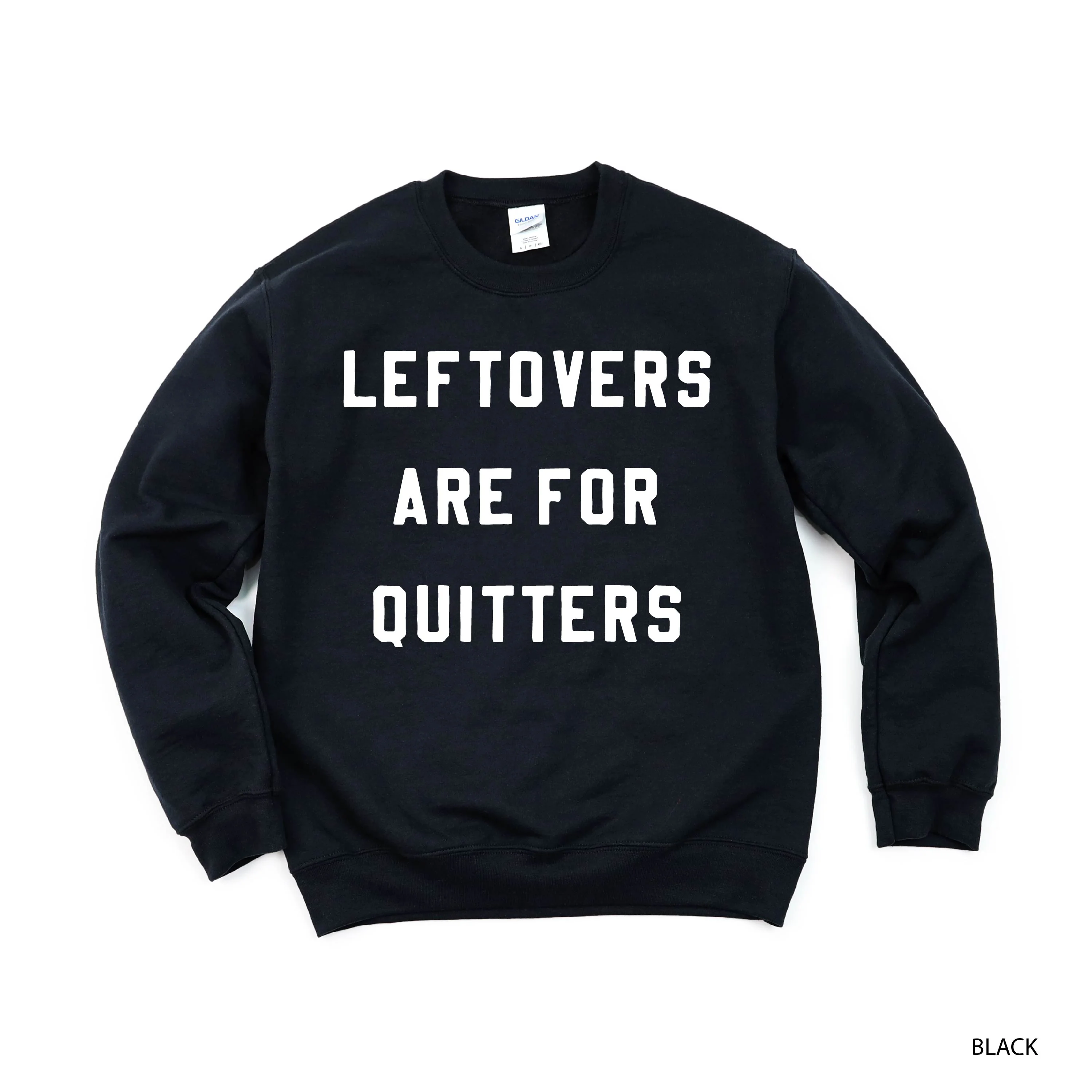 Leftovers Are For Quitters - BASIC Fleece - Image 8