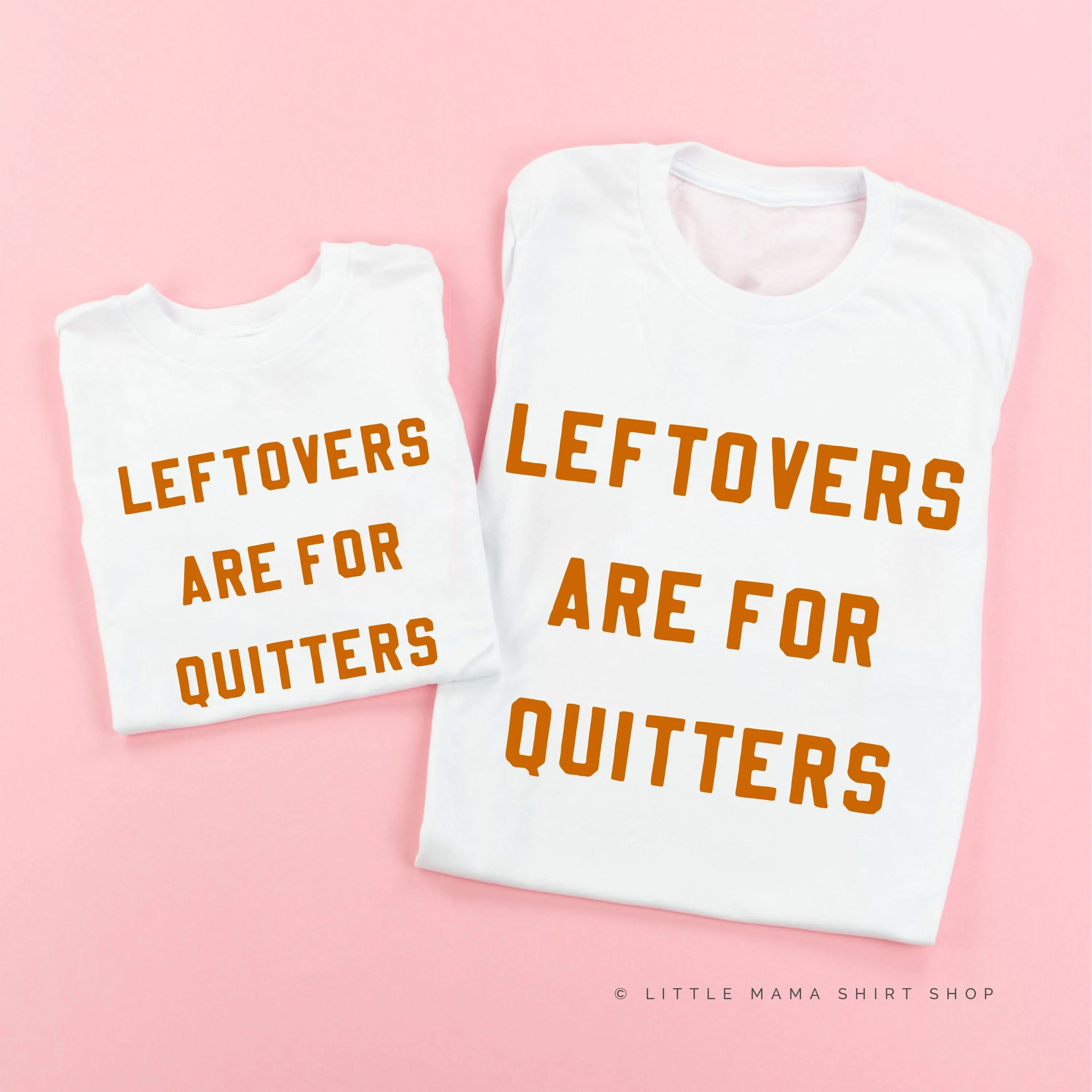 Leftovers Are For Quitters - Set of 2 Matching Tees - Image 4