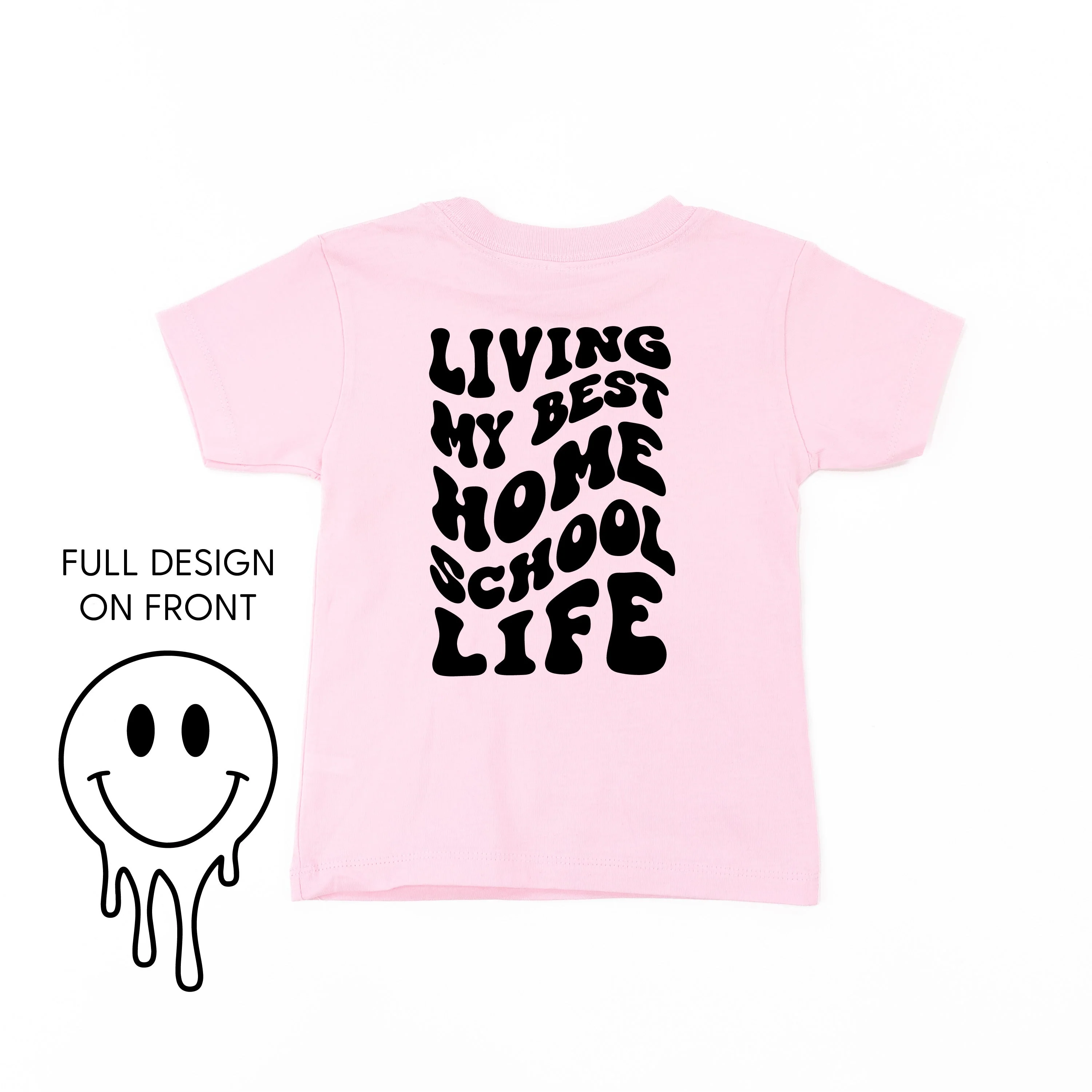 Living My Best Home School Life - Melty Smiley (f & b) - Child Tee - Image 2