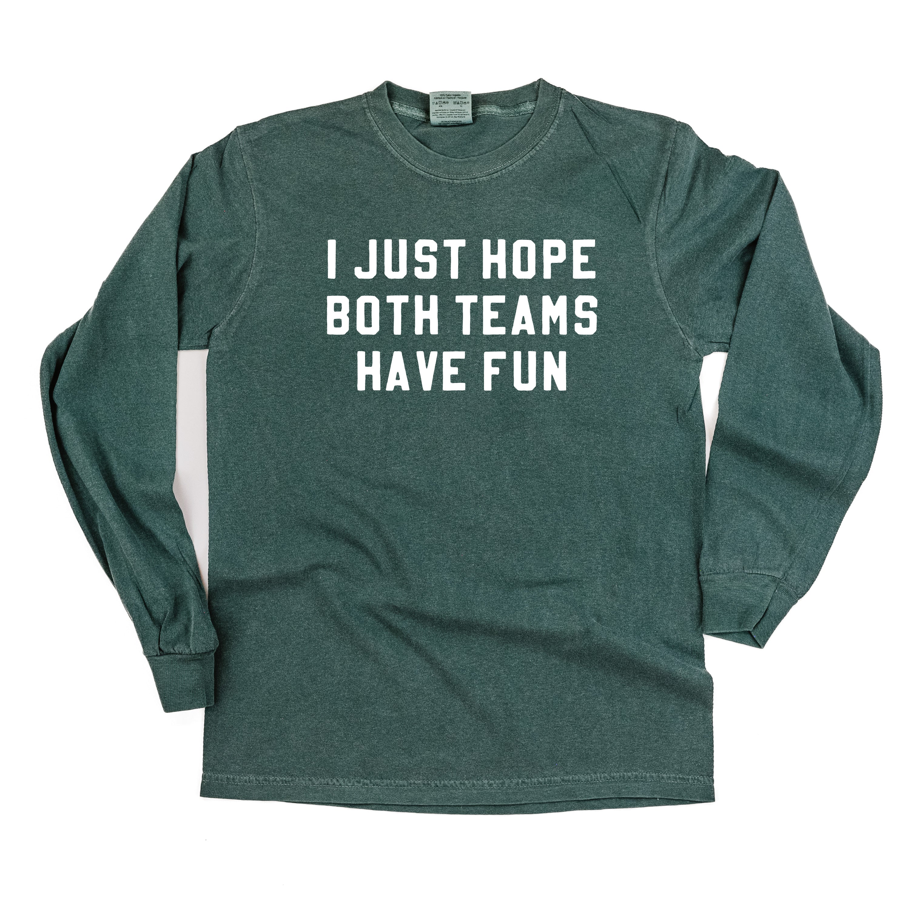 I Just Hope Both Teams Have Fun - Long Sleeve Comfort Colors Tee - Image 5