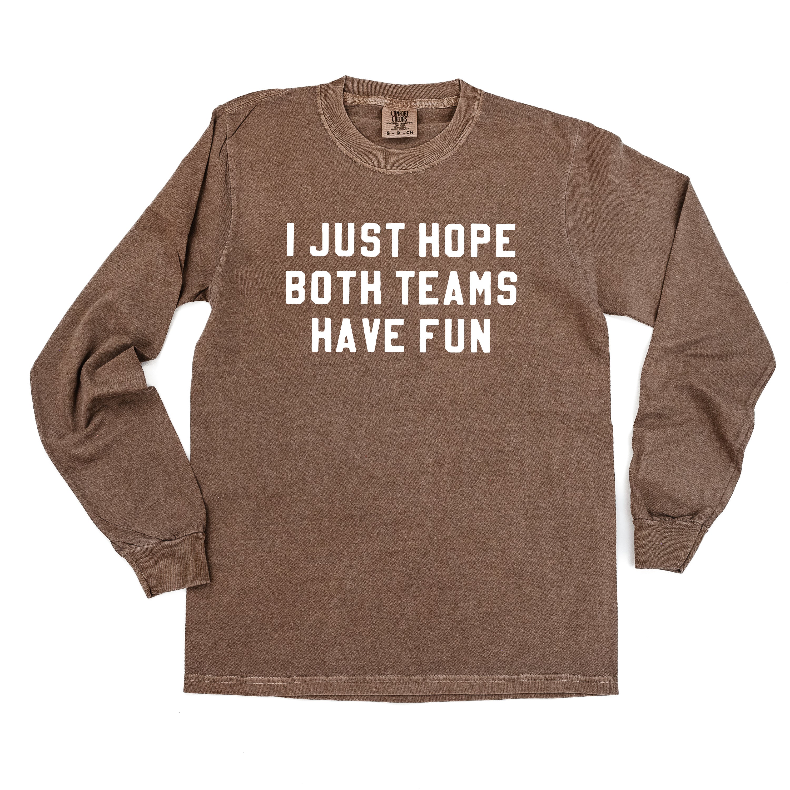I Just Hope Both Teams Have Fun - Long Sleeve Comfort Colors Tee - Image 8
