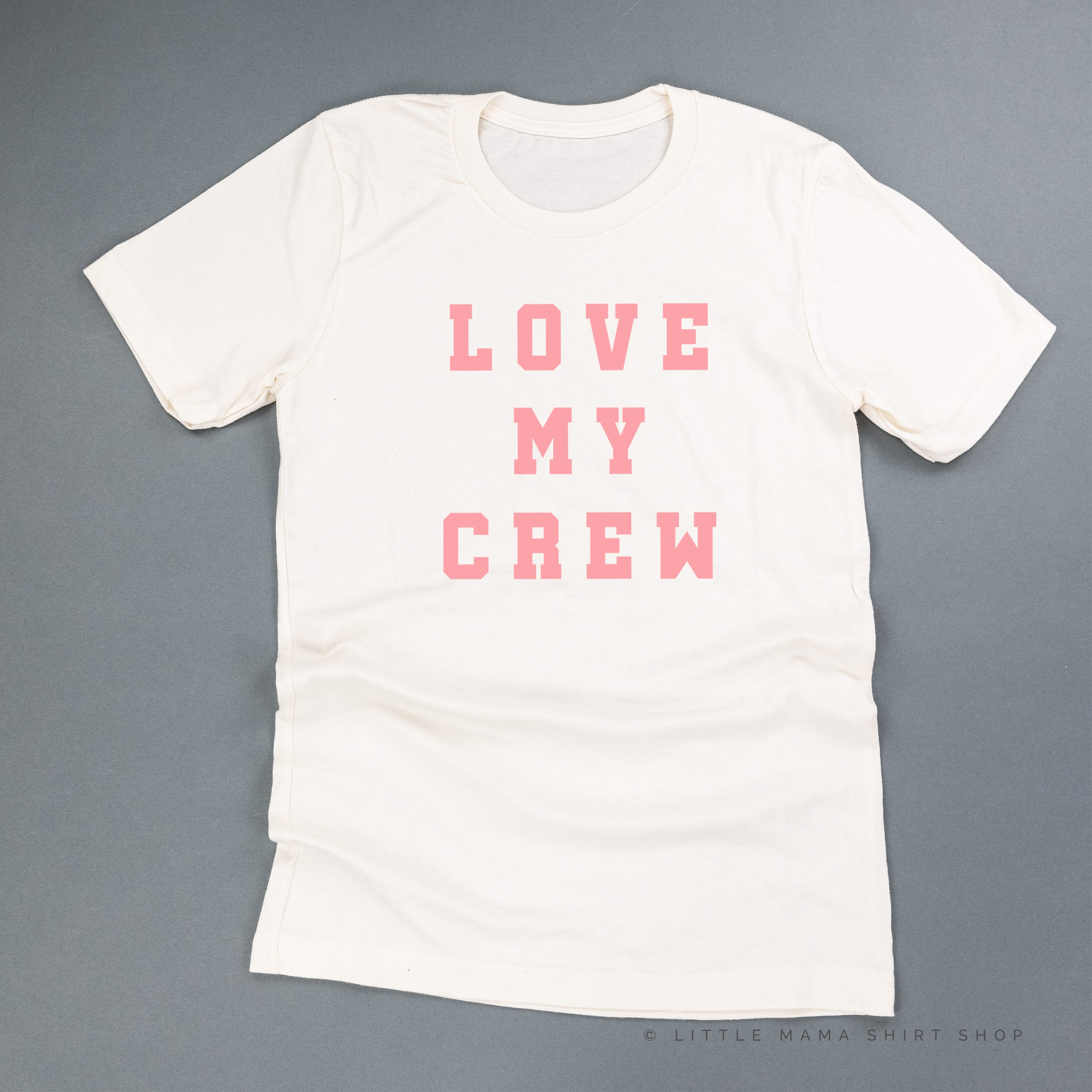 Love My Crew - Unisex Tee - Image 3