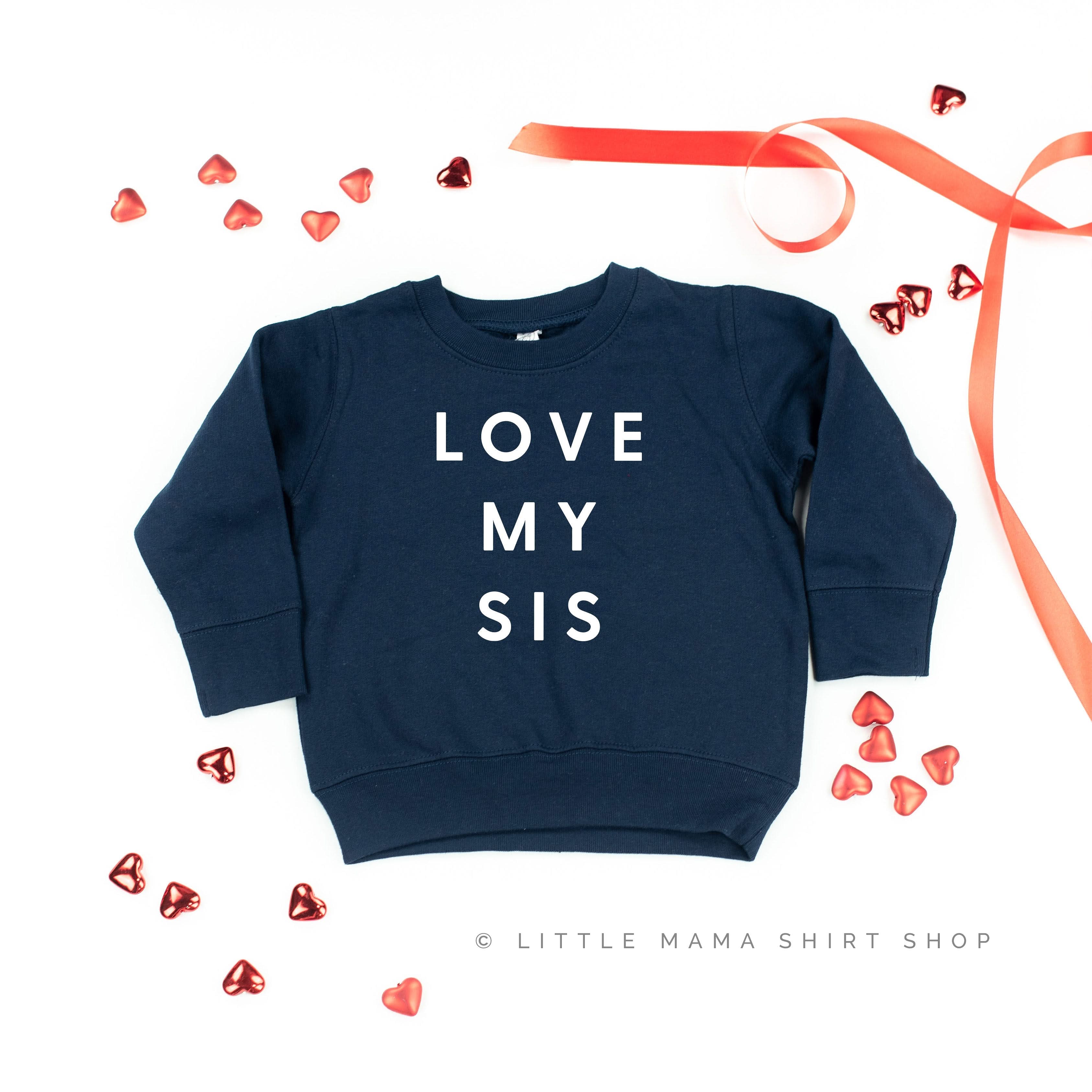 Love My Sis - Child Sweater - Image 19
