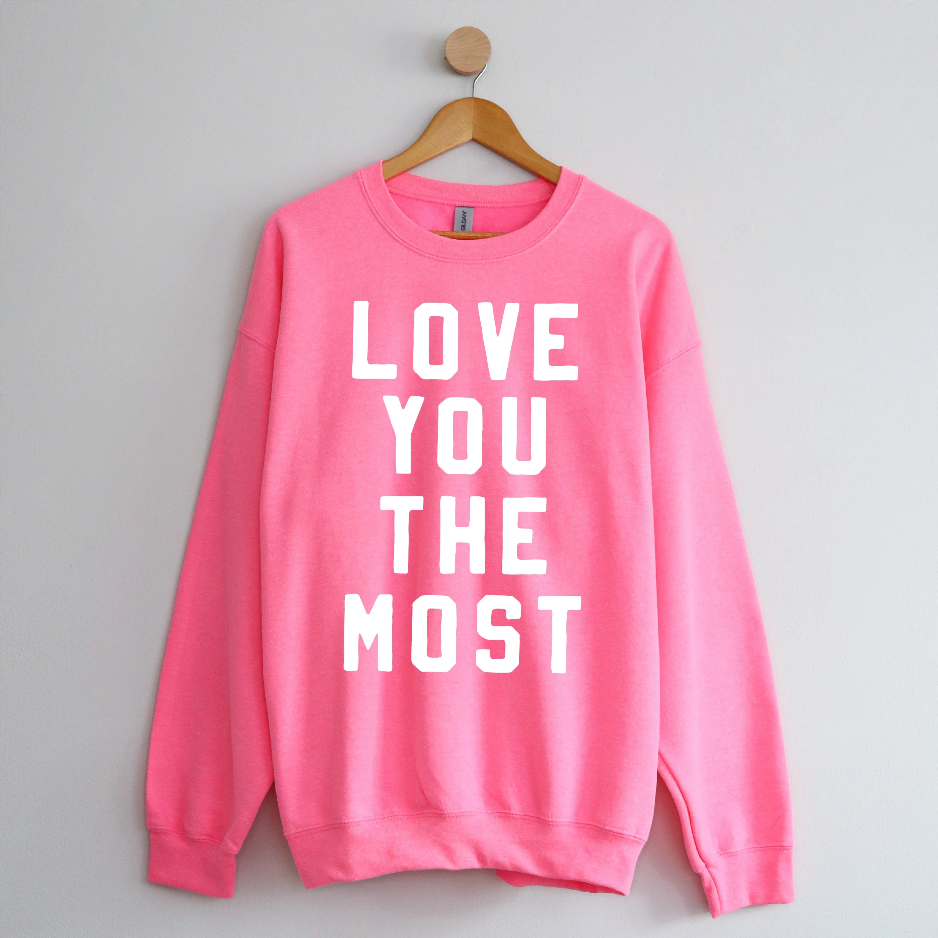 Love You The Most - Basic Fleece