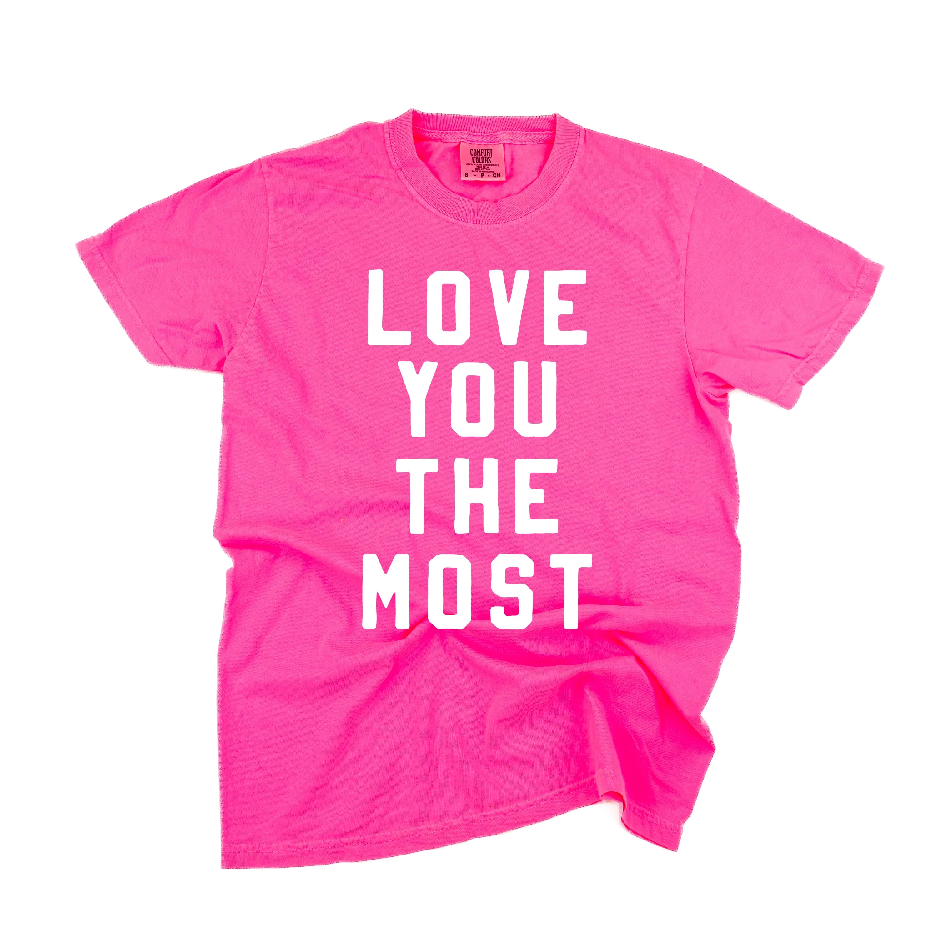 Love You The Most - Comfort Colors Tee - Image 9