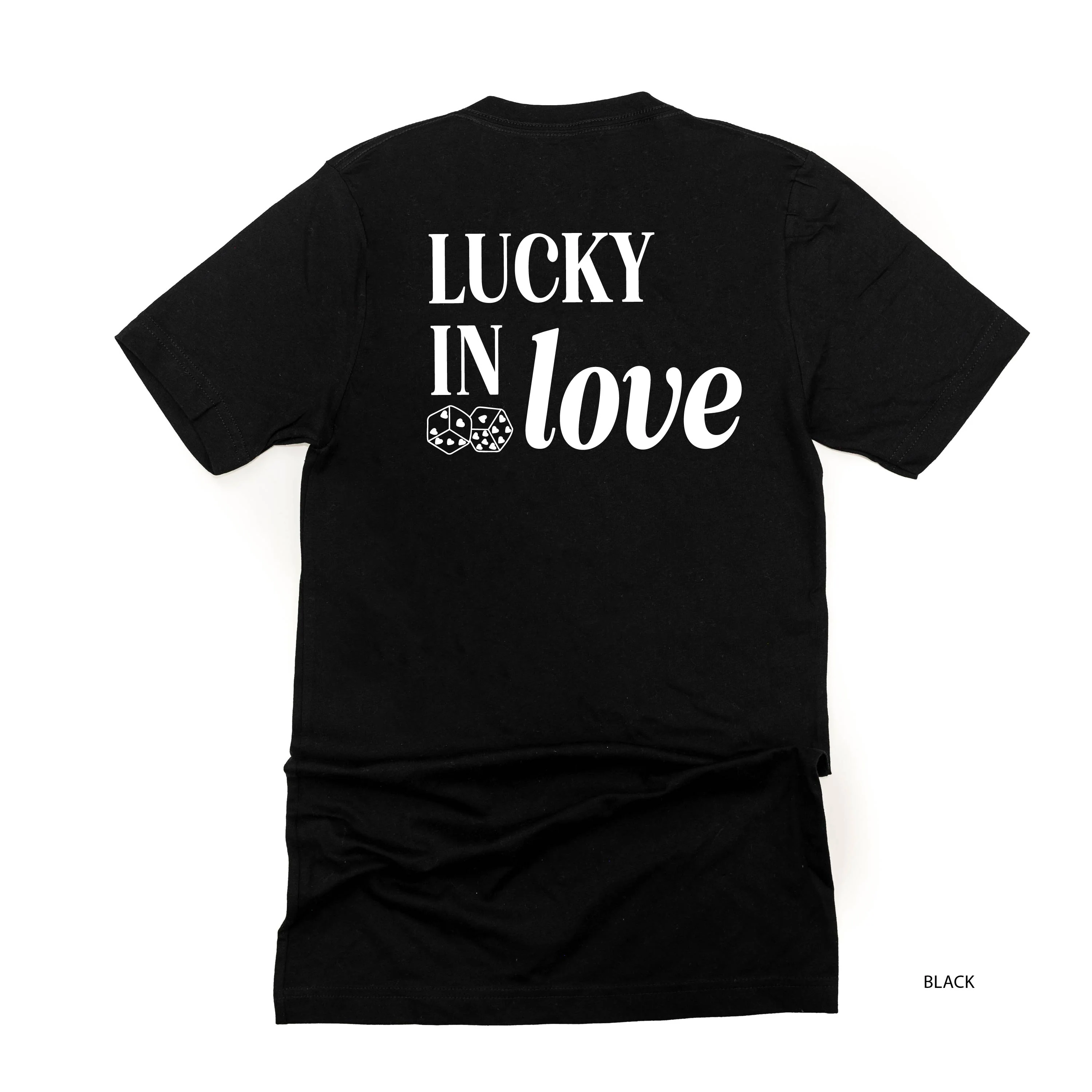 Lucky In Love - Dice - Unisex Tee - Image 4