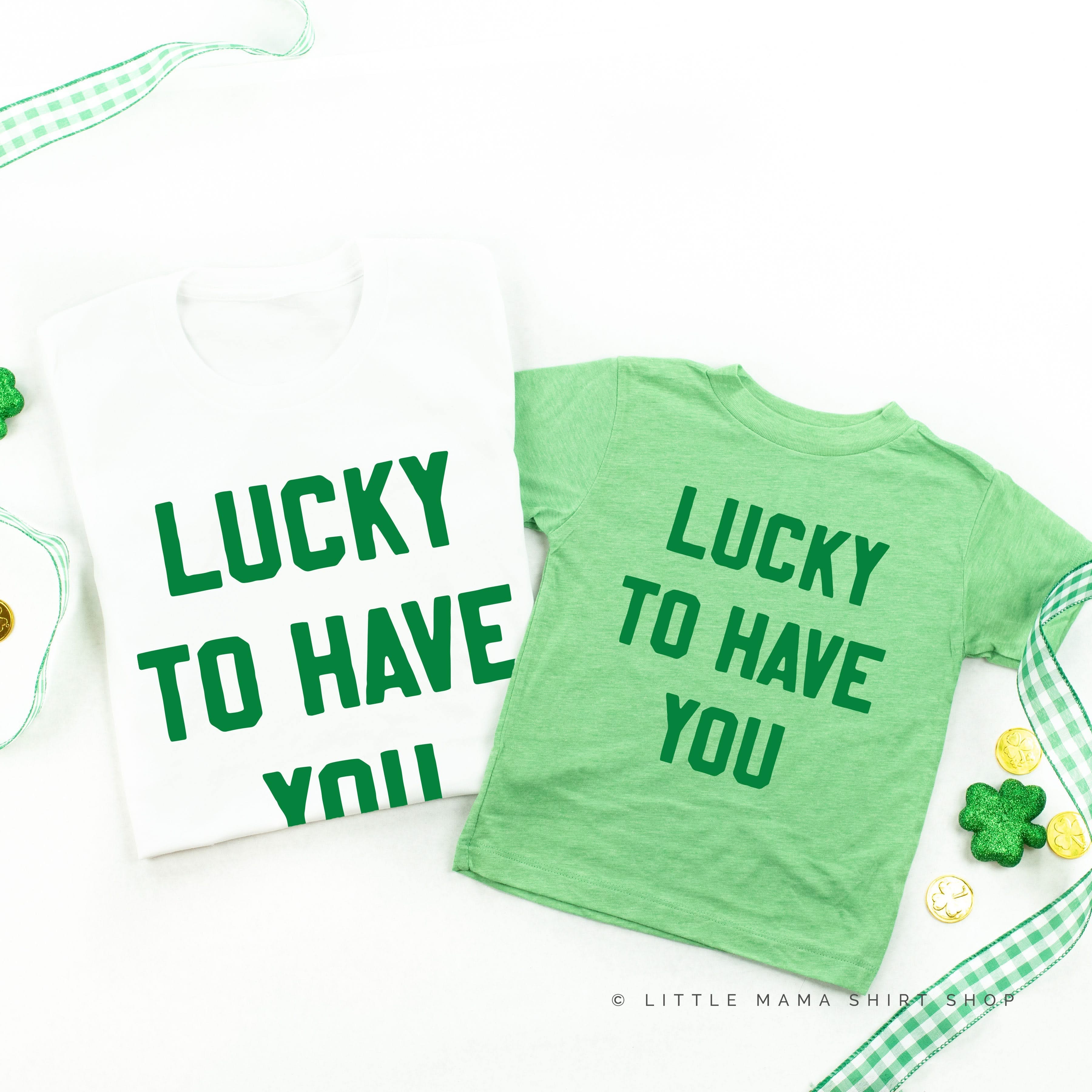 Lucky To Have You - Set of 2 Tees