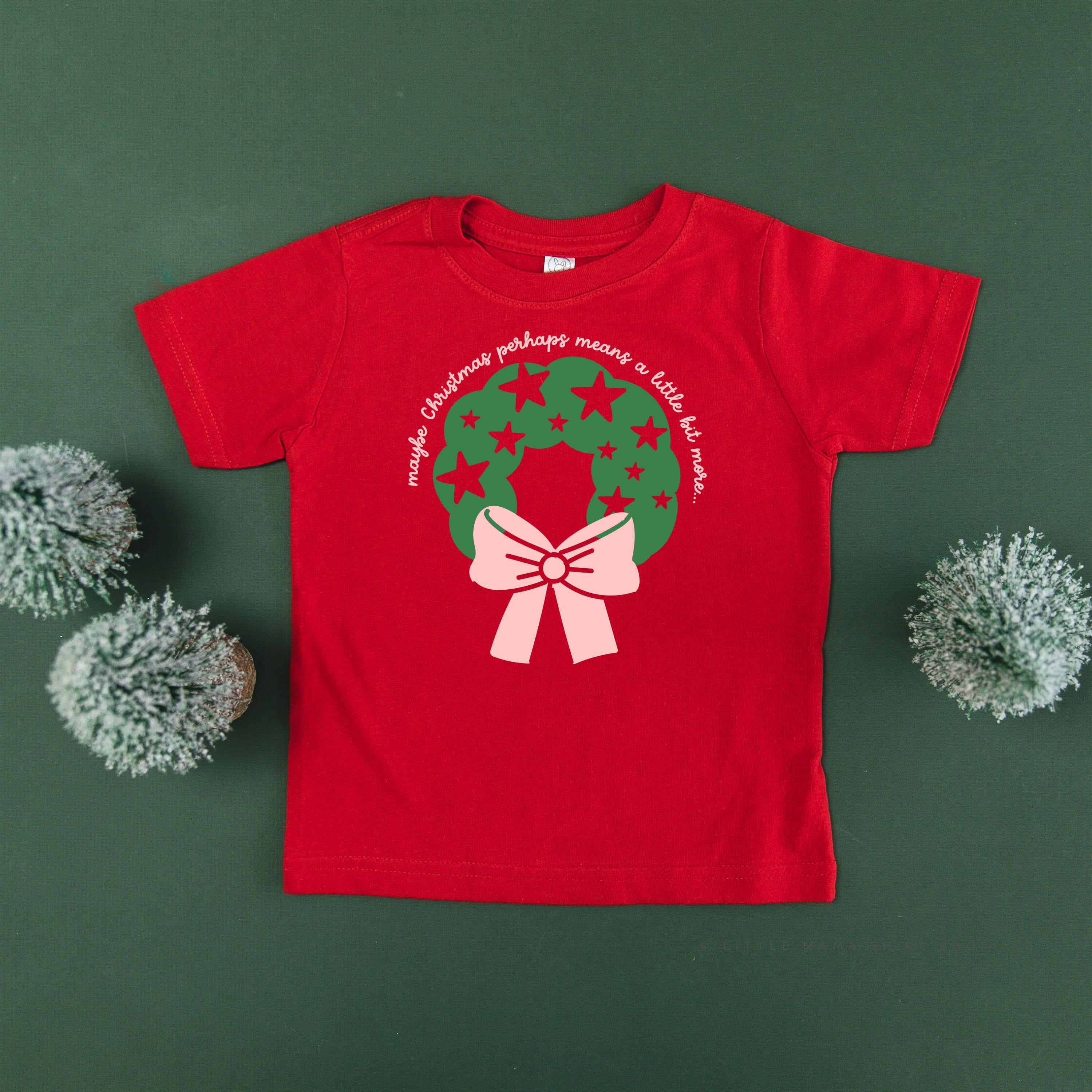 Maybe Christmas Perhaps Means A Little Bit More - Child Tee - Image 4
