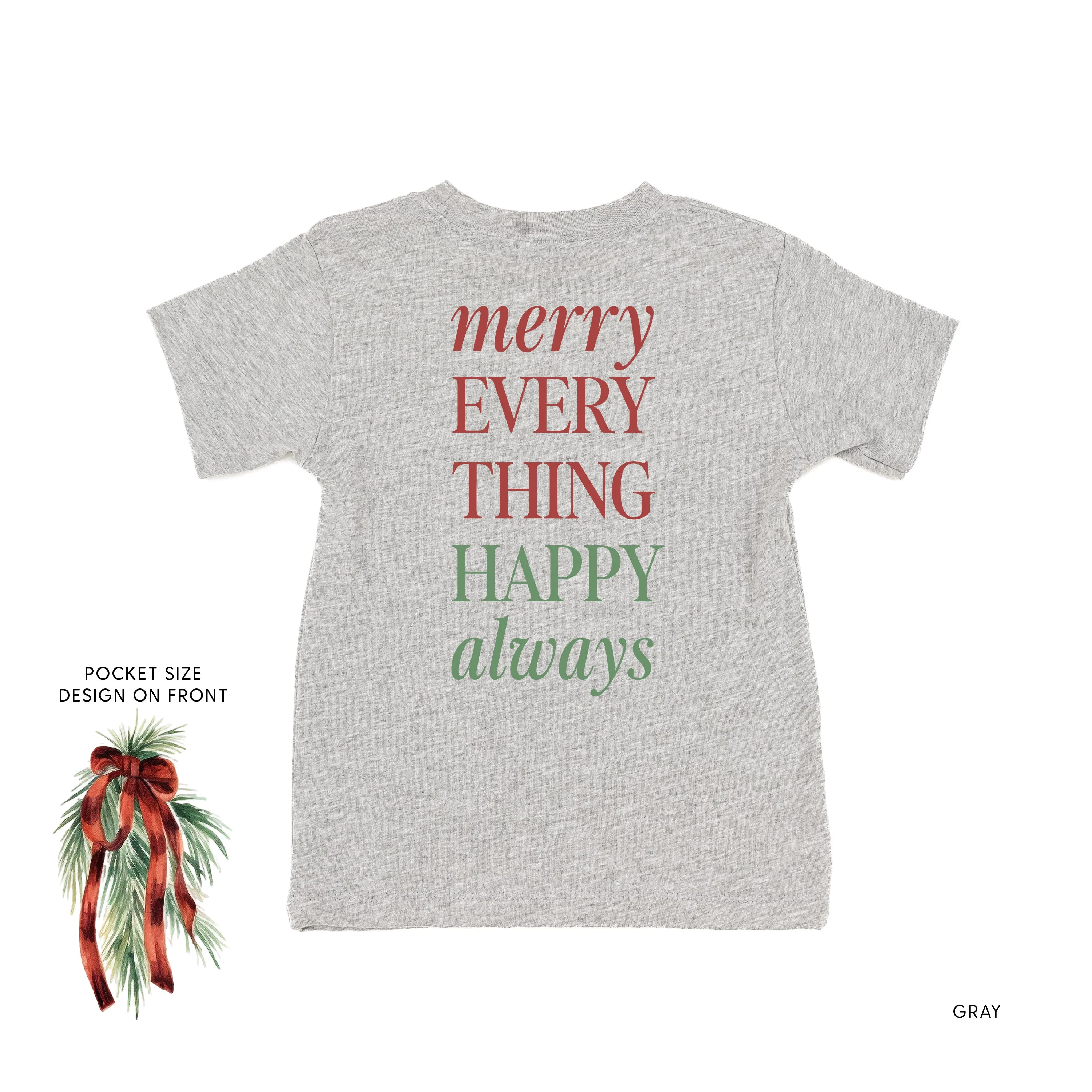 Merry Everything Happy Always (pf&b) - Child Tee - Image 5