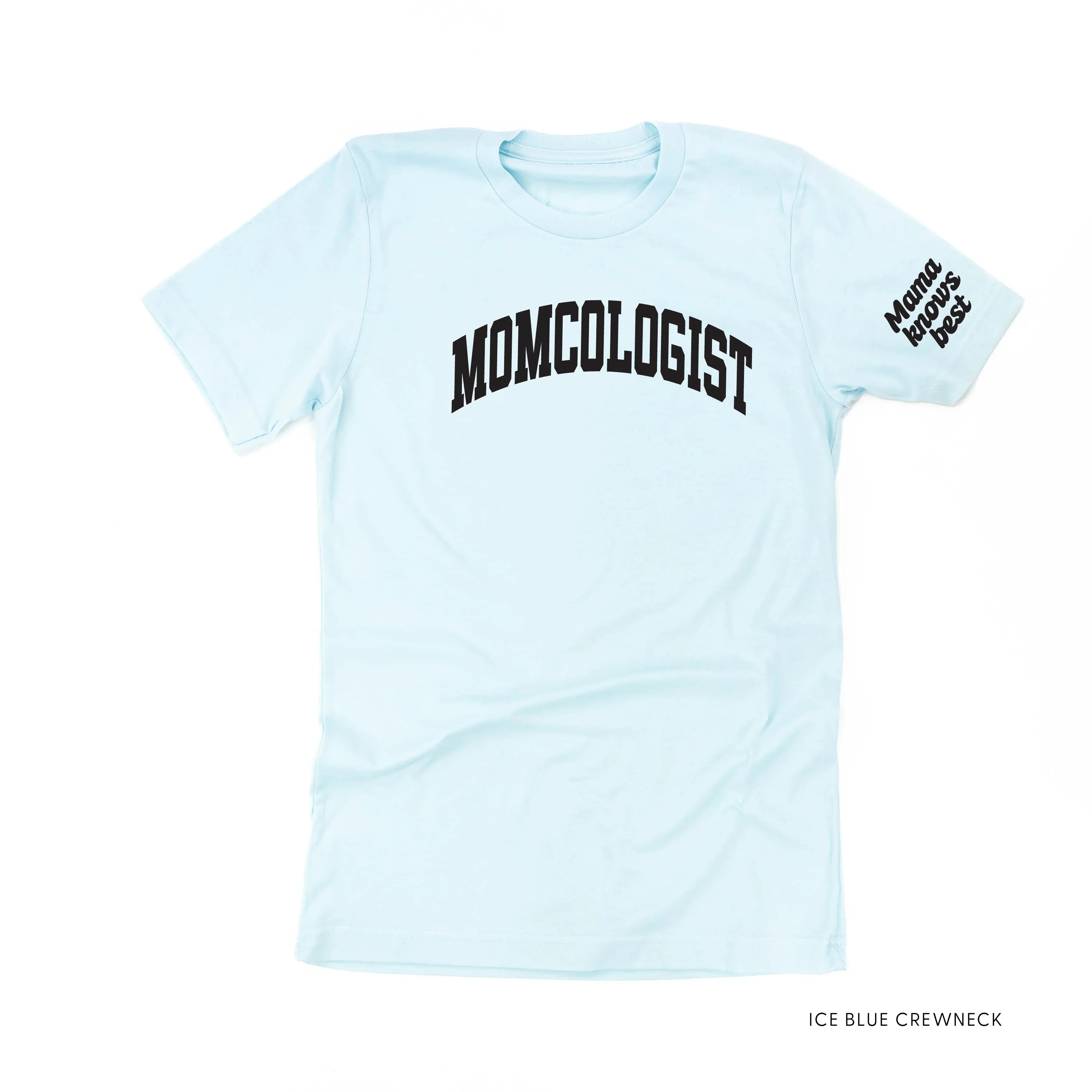 MOMCOLOGIST w/ Mama Knows Best On Sleeve - Unisex Tee - Image 4