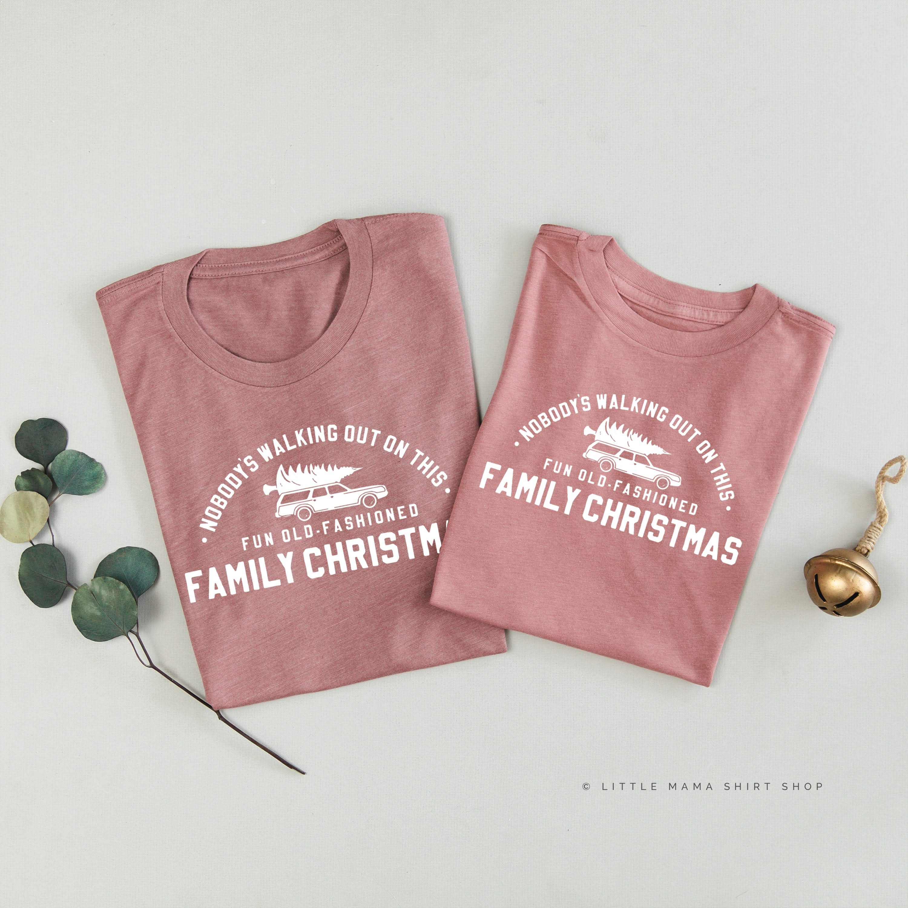 Nobody's Walking Out On This Fun Old-Fashioned Family Christmas - Set of 2 Unisex Tees - Image 4