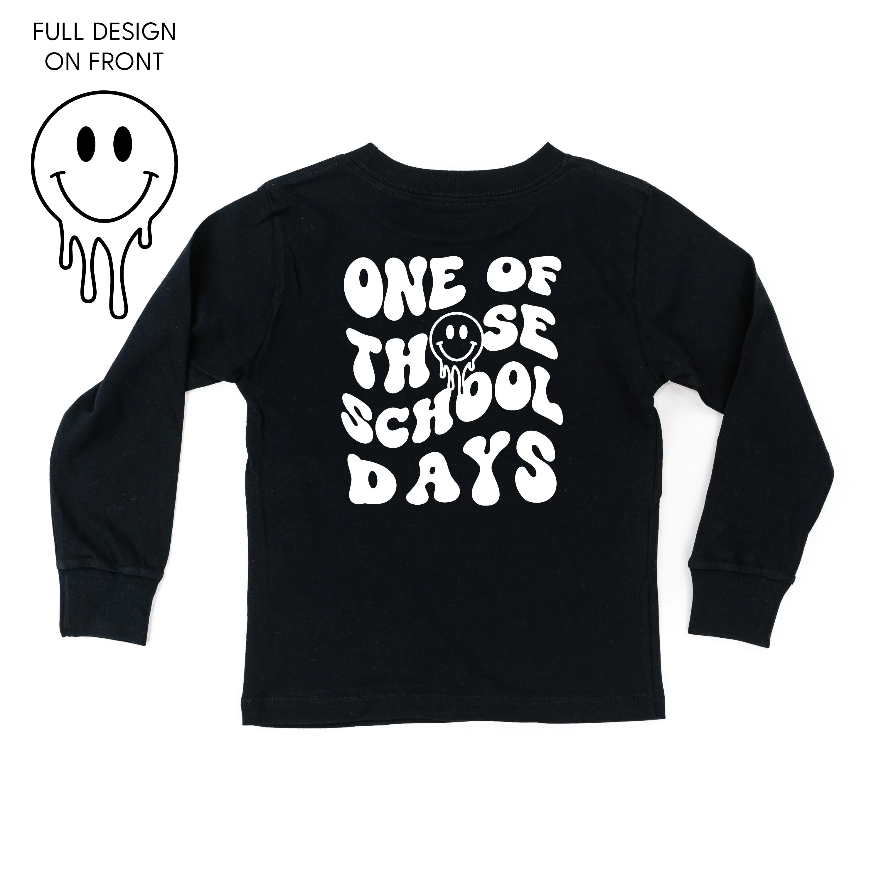 One of Those School Days - Melty Smiley (f & b) - Child Long Sleeve Tee
