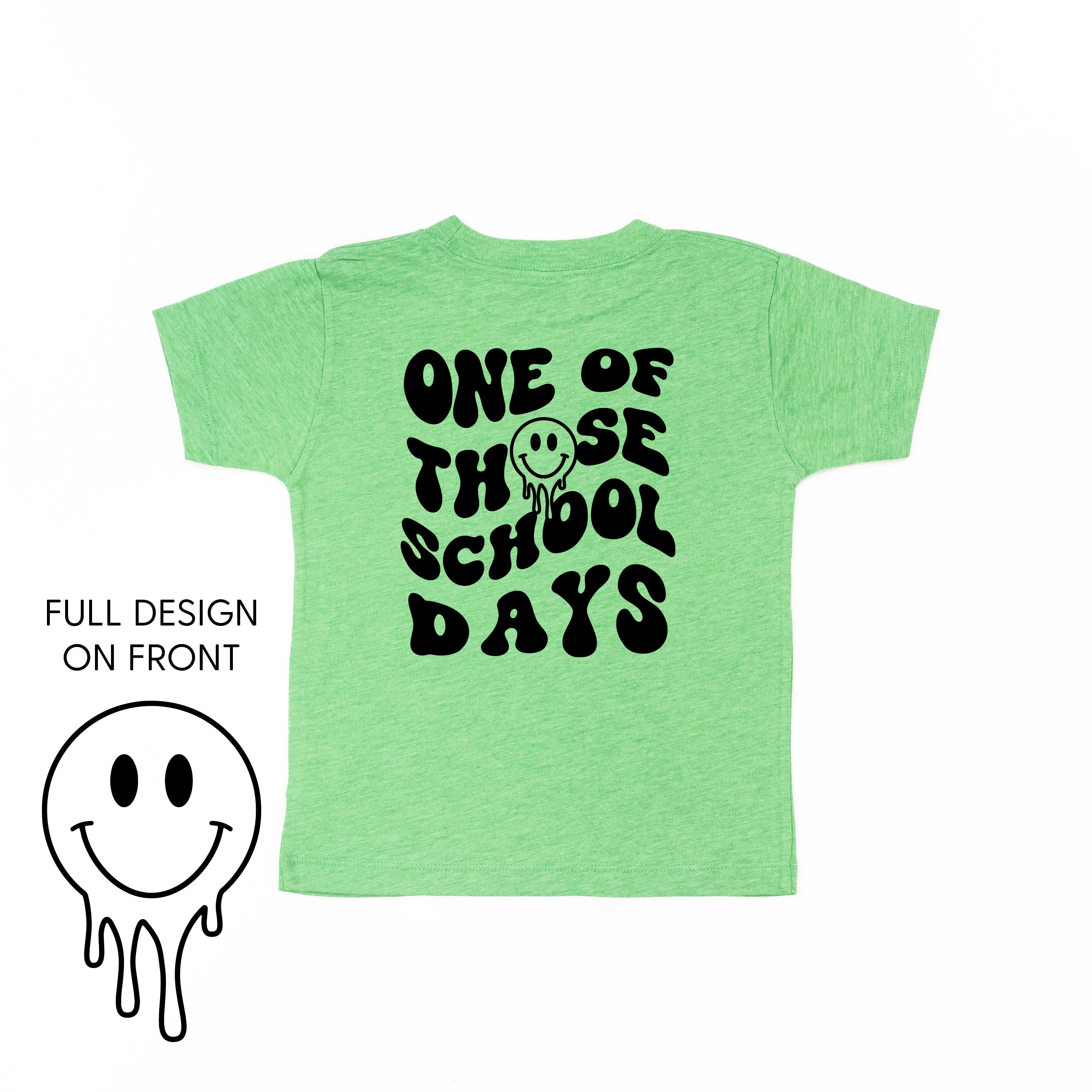 One of Those School Days - Melty Smiley (f & b) - Child Tee - Image 7