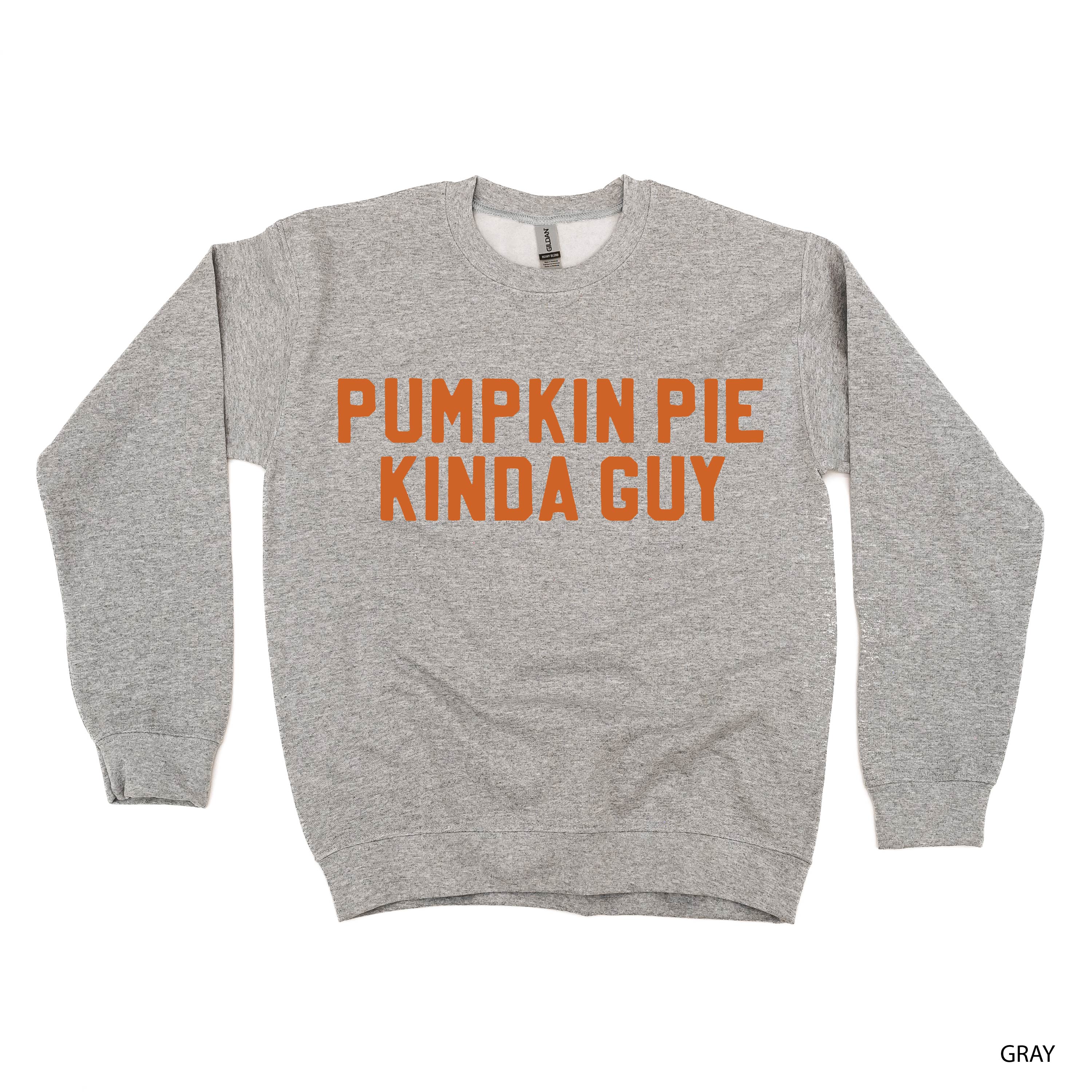 Pumpkin Pie Kinda Guy - BASIC Fleece