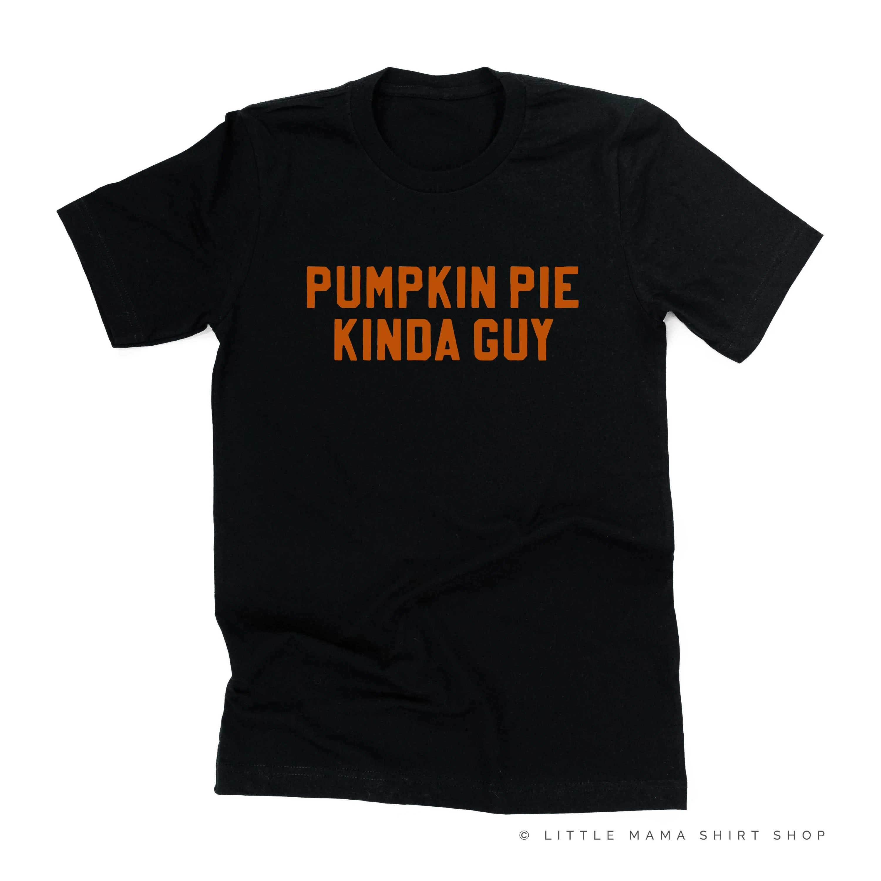 Pumpkin Pie Kinda Guy - Unisex Tee - Image 3
