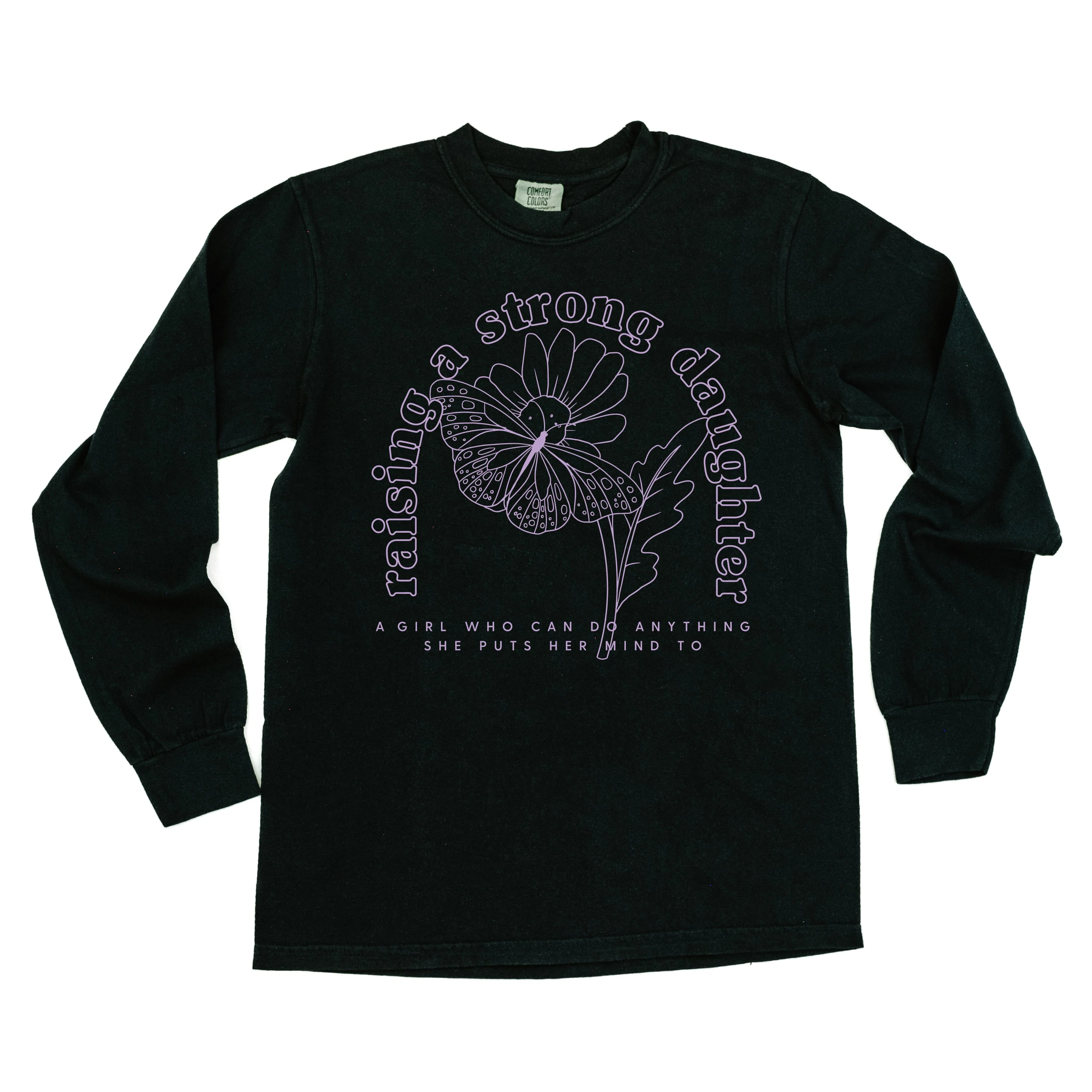 Raising A Strong Daughter (Singular) - LONG SLEEVE Comfort Colors Tee - Image 2