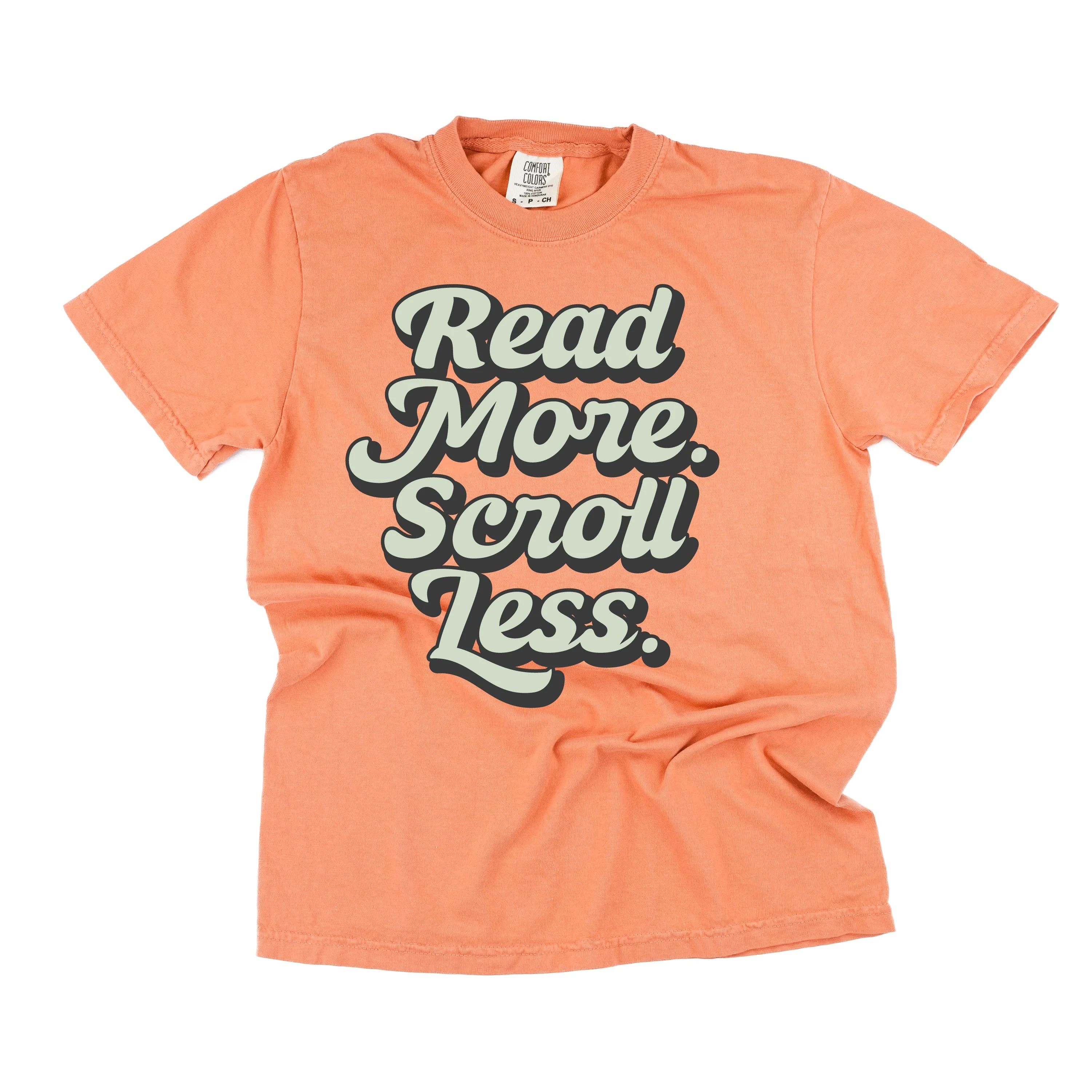 Read More. Scroll Less. - Comfort Colors Tee - Image 11