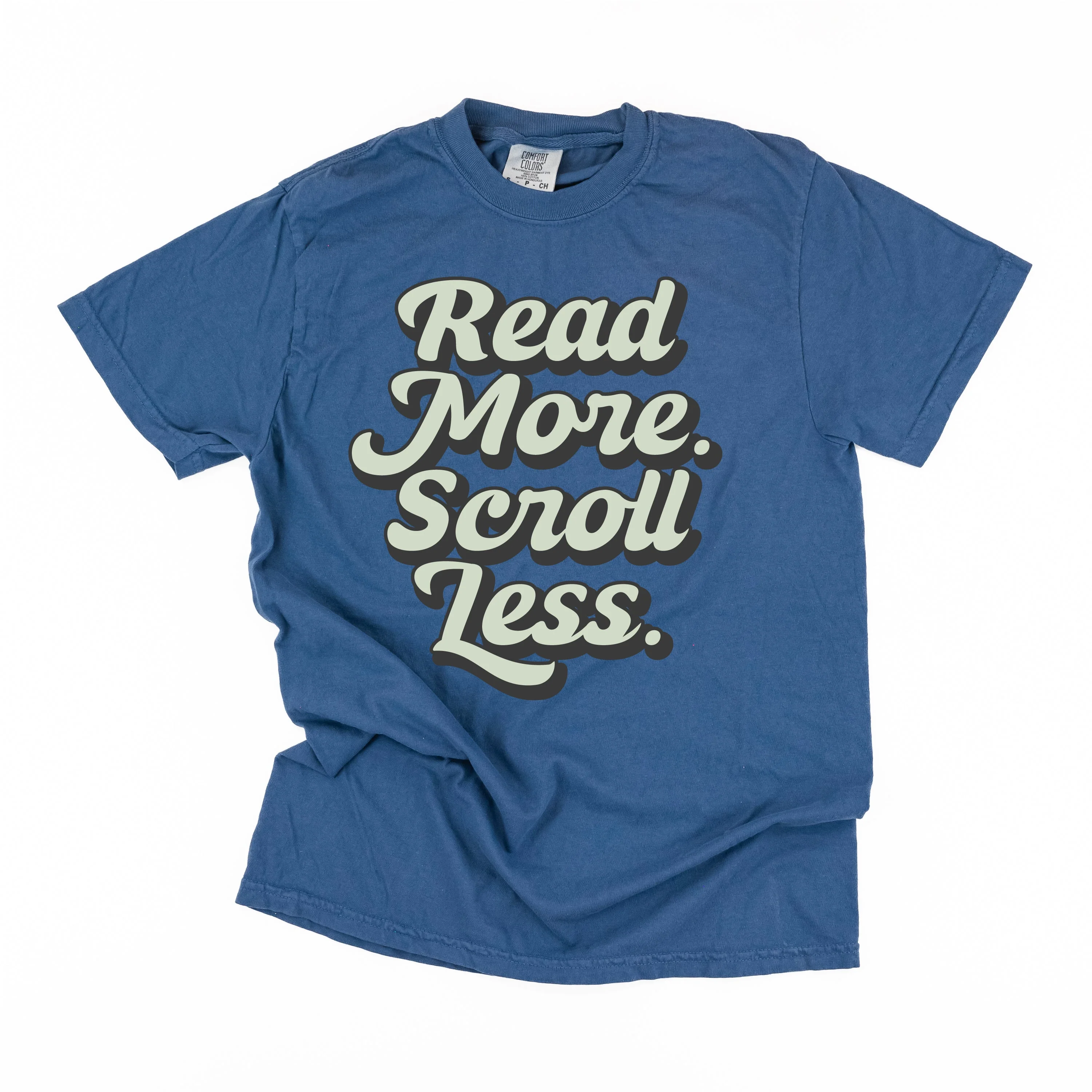 Read More. Scroll Less. - Comfort Colors Tee - Image 12