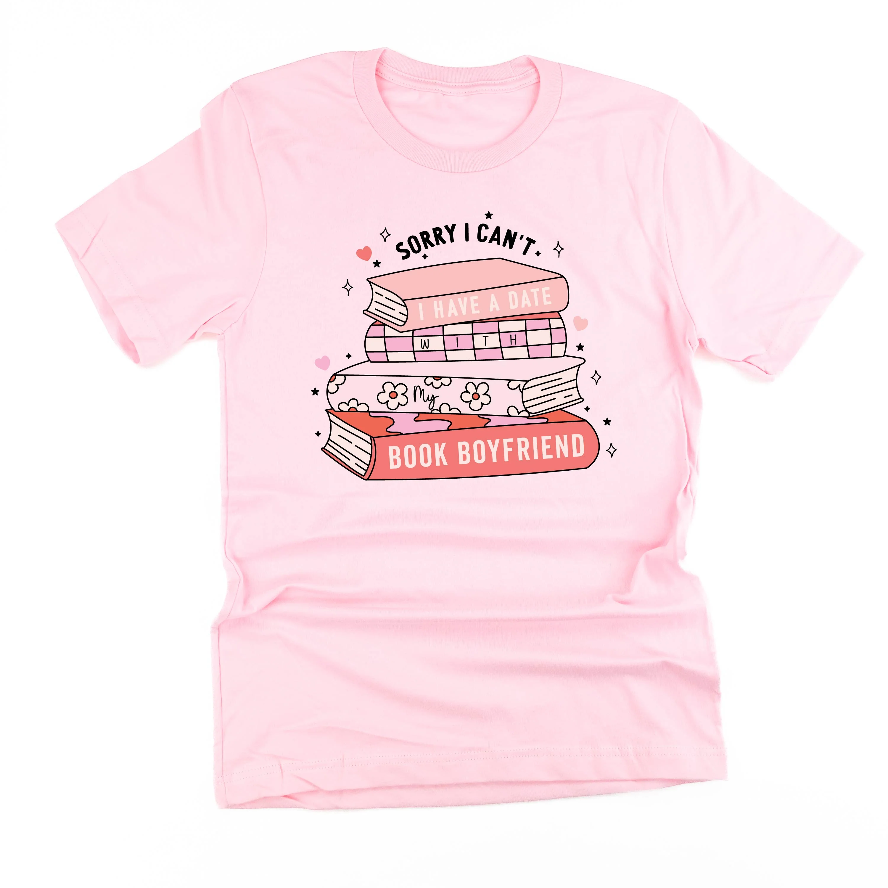 Sorry I Can't I Have A Date With My Book Boyfriend - Unisex Tee - Image 2