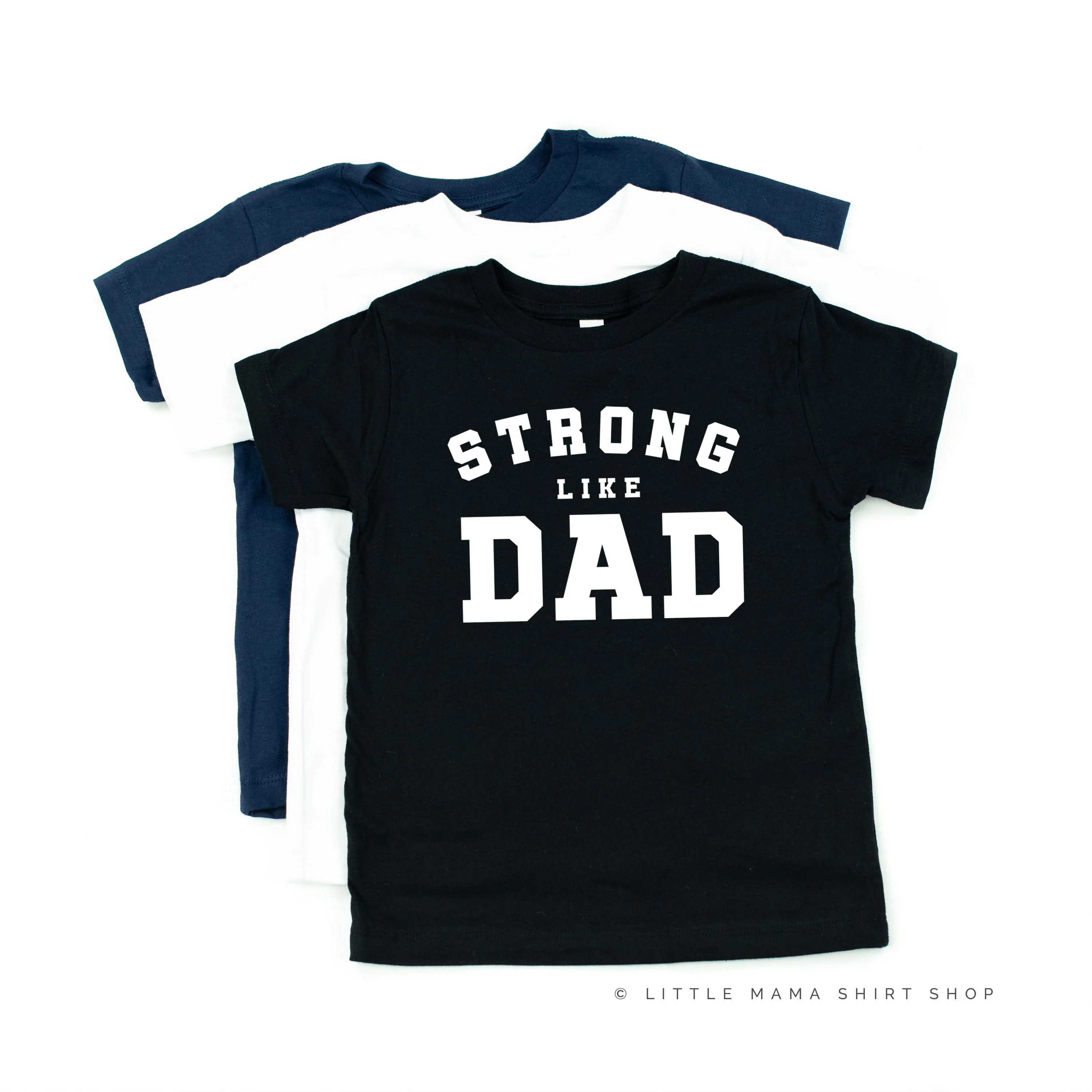 Strong Like Dad - Child Tee - Image 2