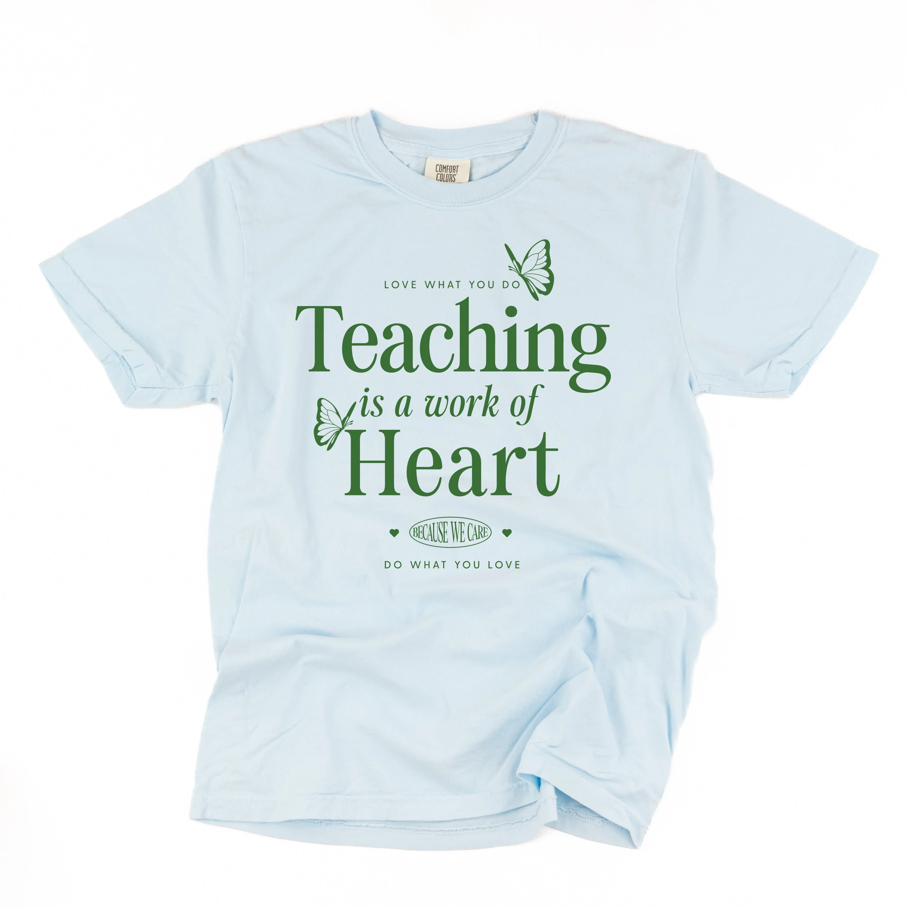 Teaching Is A Work Of Heart - Comfort Colors Tee - Image 2