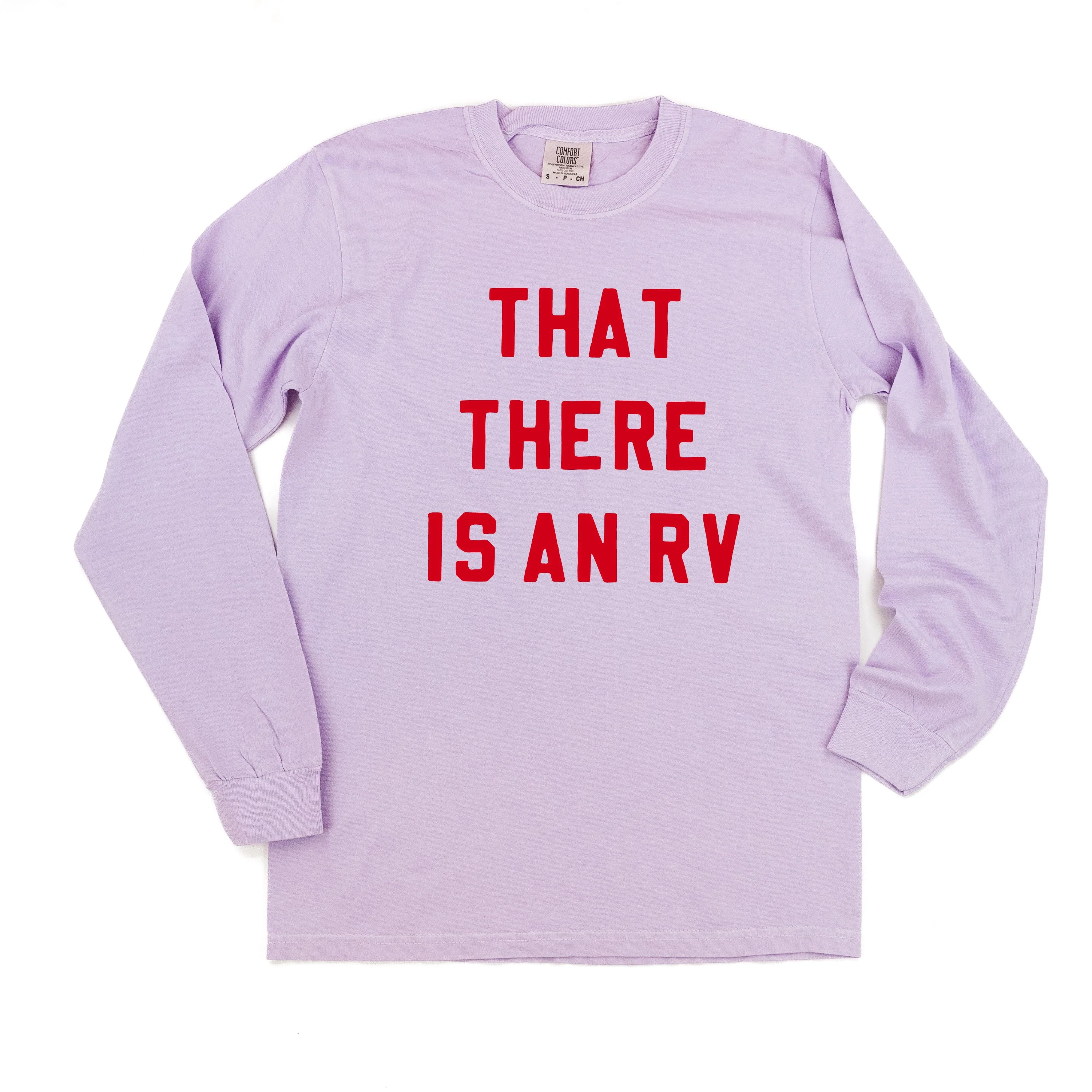 That There Is An RV - Long Sleeve Comfort Colors Tee - Image 5
